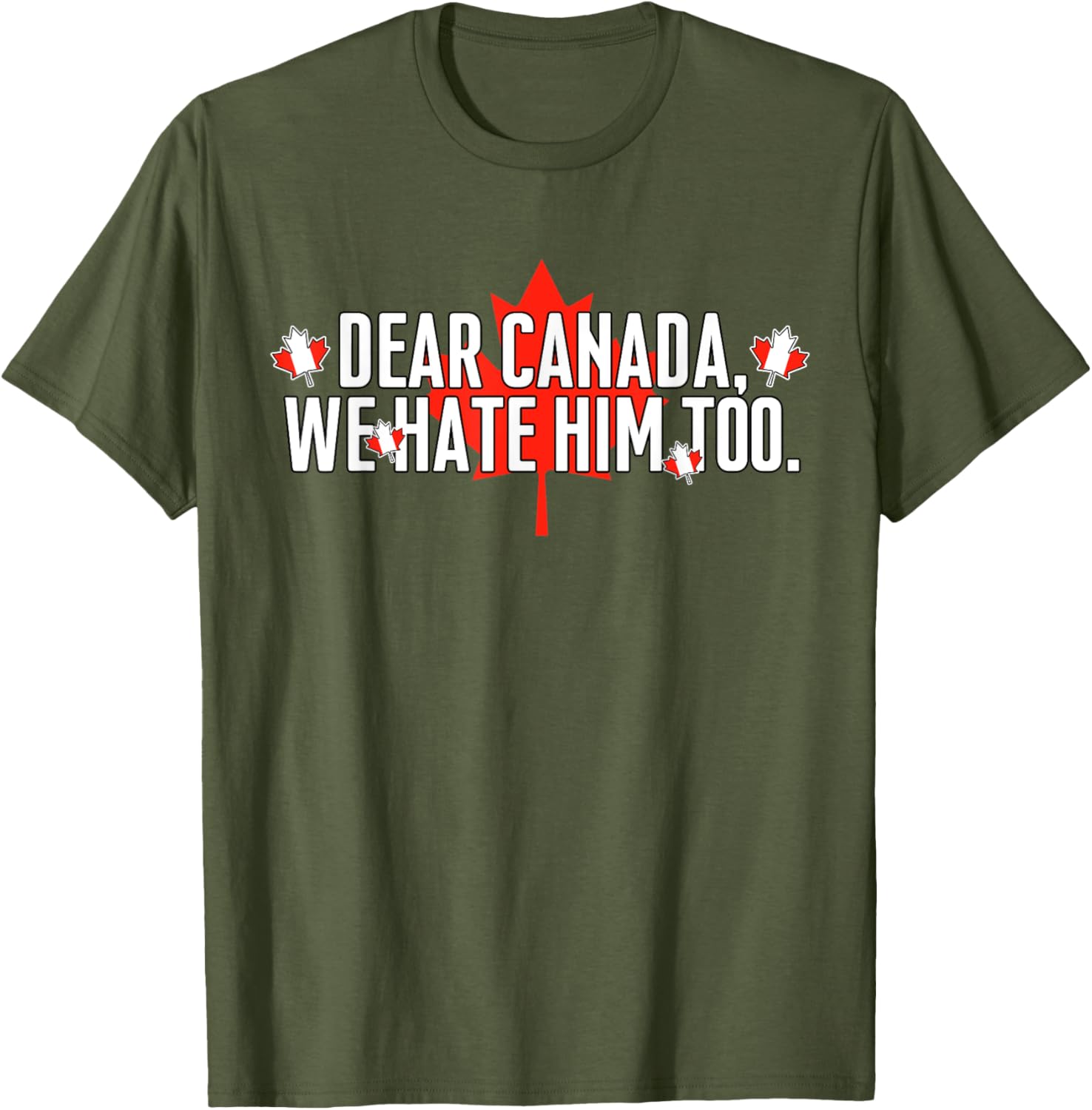 Dear Canada We Hate Him Too Vintage Saying T-Shirt