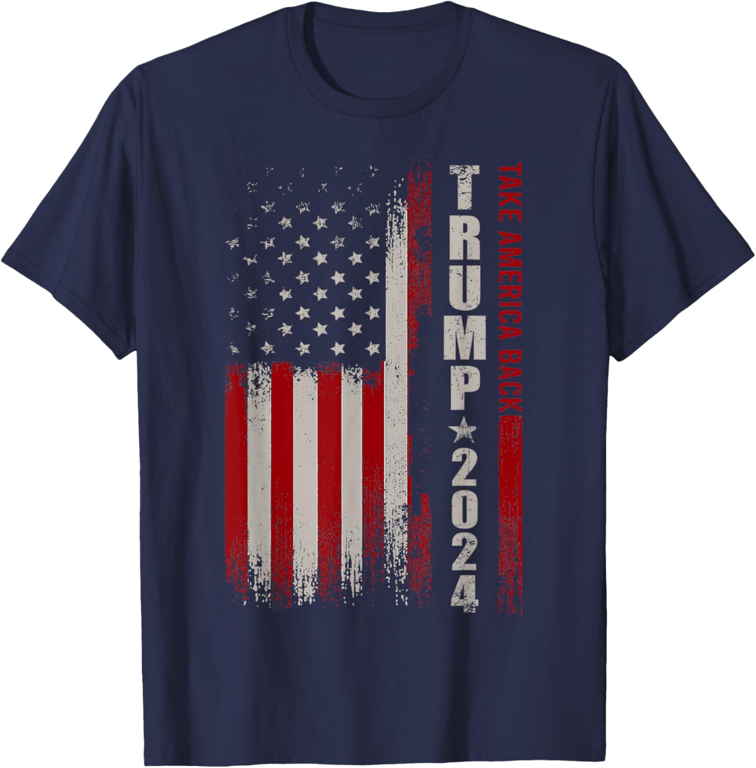 Donald Trump 2024 Take America Back American Flag Patriotic T-Shirt