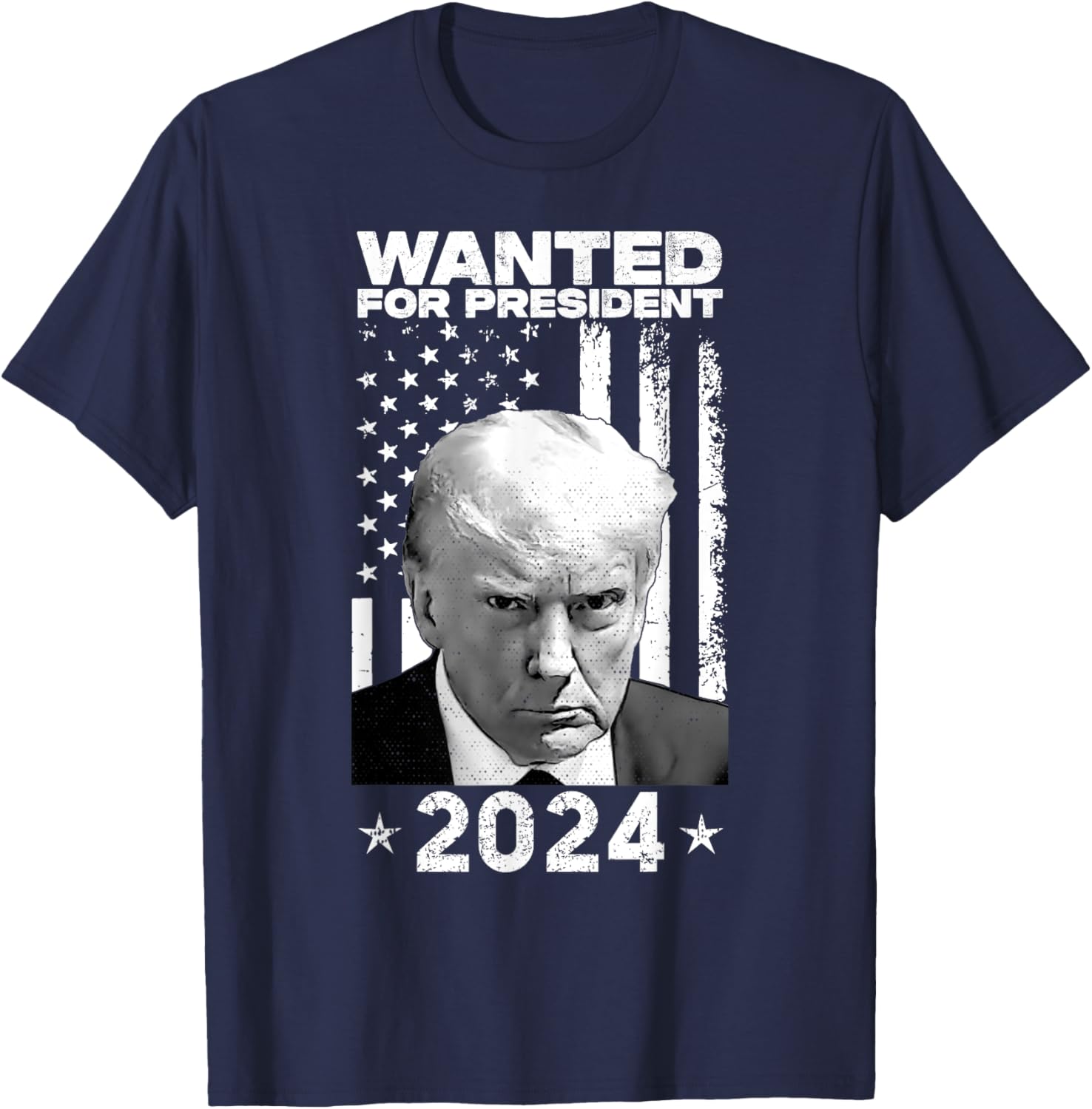 Donald Trump Mug Shot Wanted For U.S. President 2024 T-Shirt