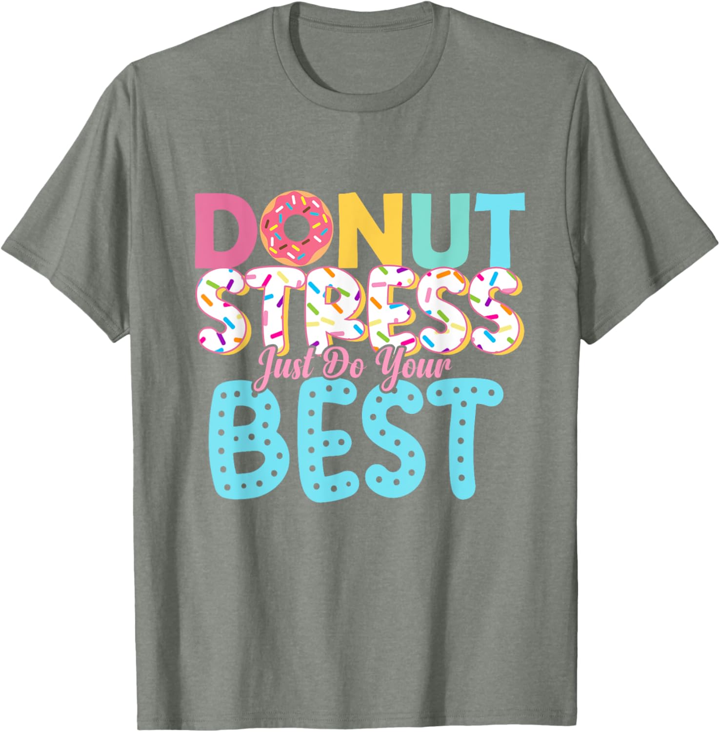 Donut Stress Just Do Your Best Teachers Testing Day T-Shirt
