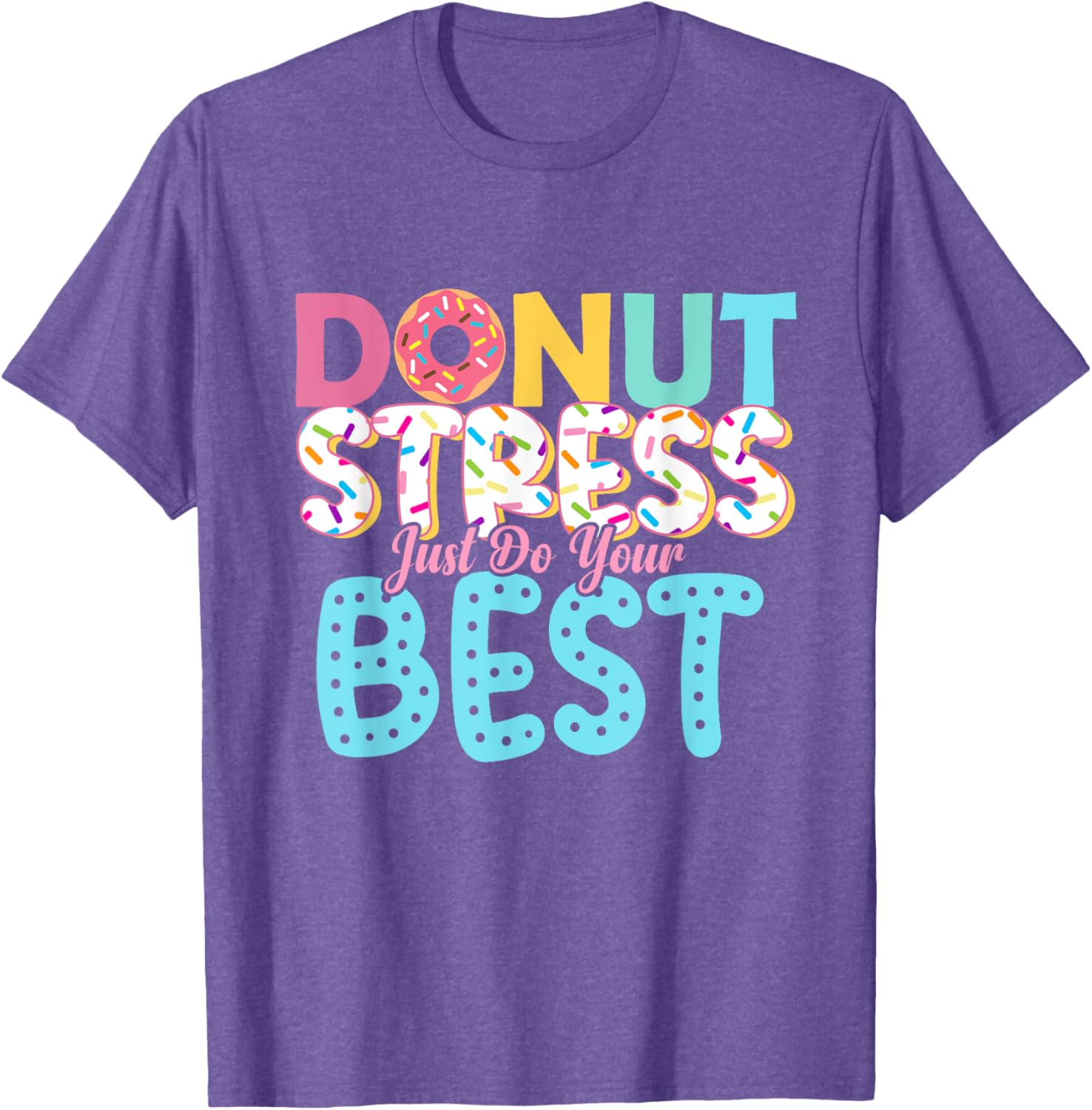 Donut Stress Just Do Your Best Teachers Testing Day T-Shirt