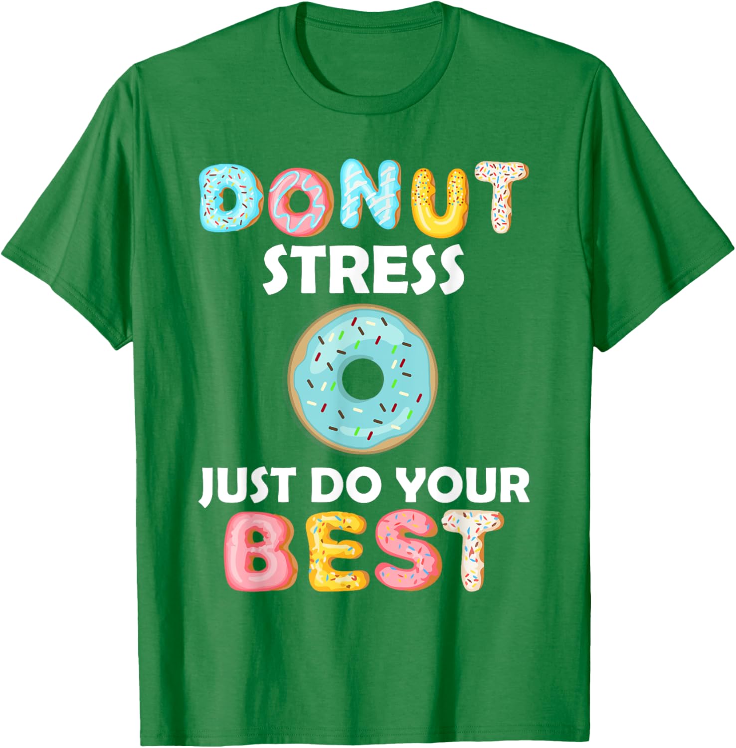 Donut Stress Just Do Your Best Test Day Teacher Tshirt Gifts T-Shirt