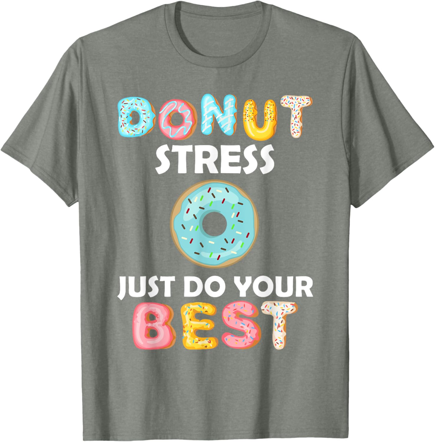 Donut Stress Just Do Your Best Test Day Teacher Tshirt Gifts T-Shirt
