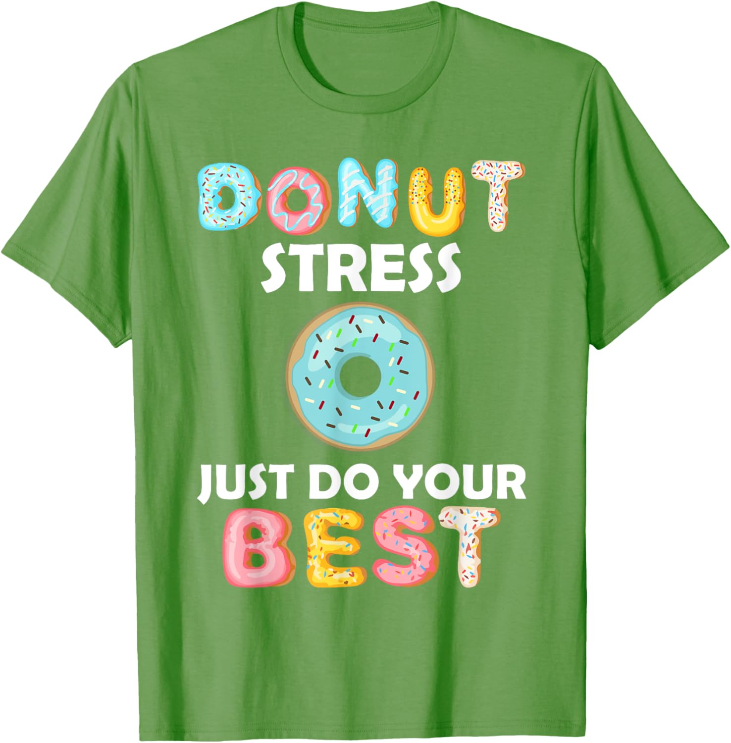 Donut Stress Just Do Your Best Test Day Teacher Tshirt Gifts T-Shirt