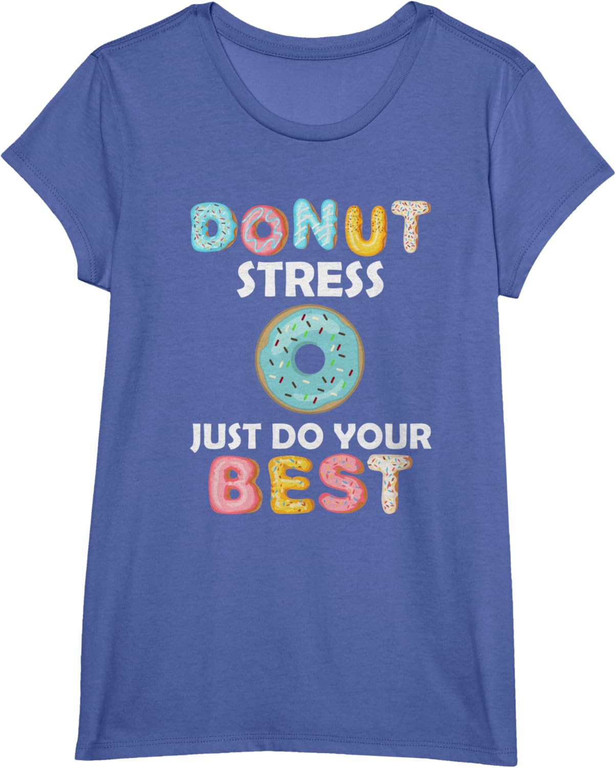Donut Stress Just Do Your Best Test Day Teacher Tshirt Gifts T-Shirt