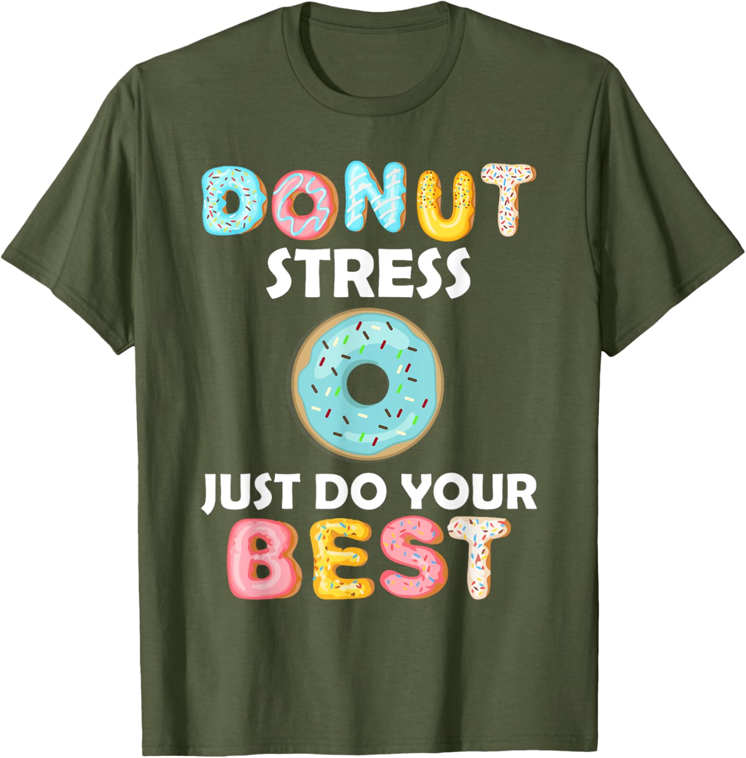 Donut Stress Just Do Your Best Test Day Teacher Tshirt Gifts T-Shirt