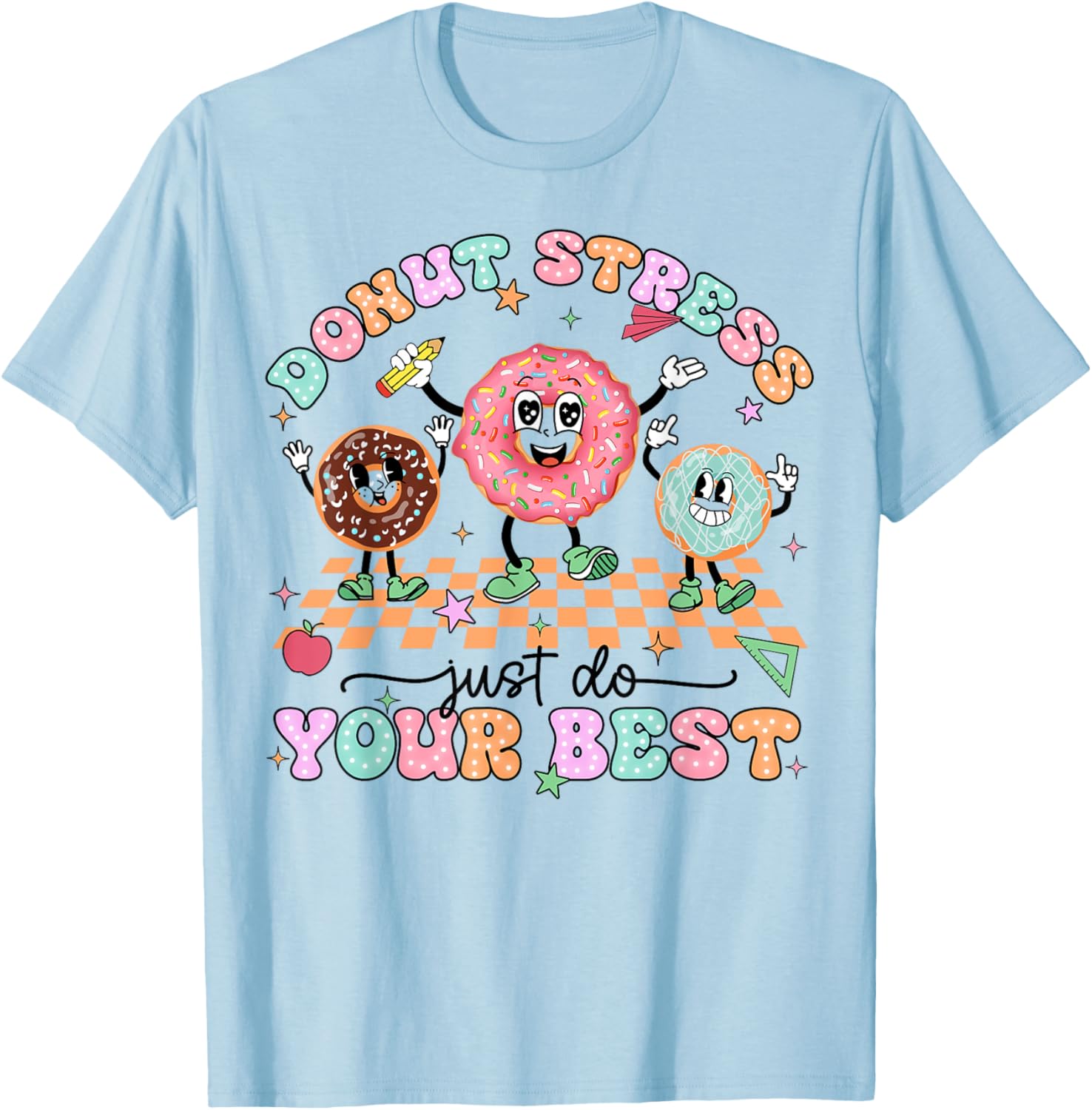 Donut Stress Just Do Your Best Test Day Teachers Kids Groovy T-Shirt