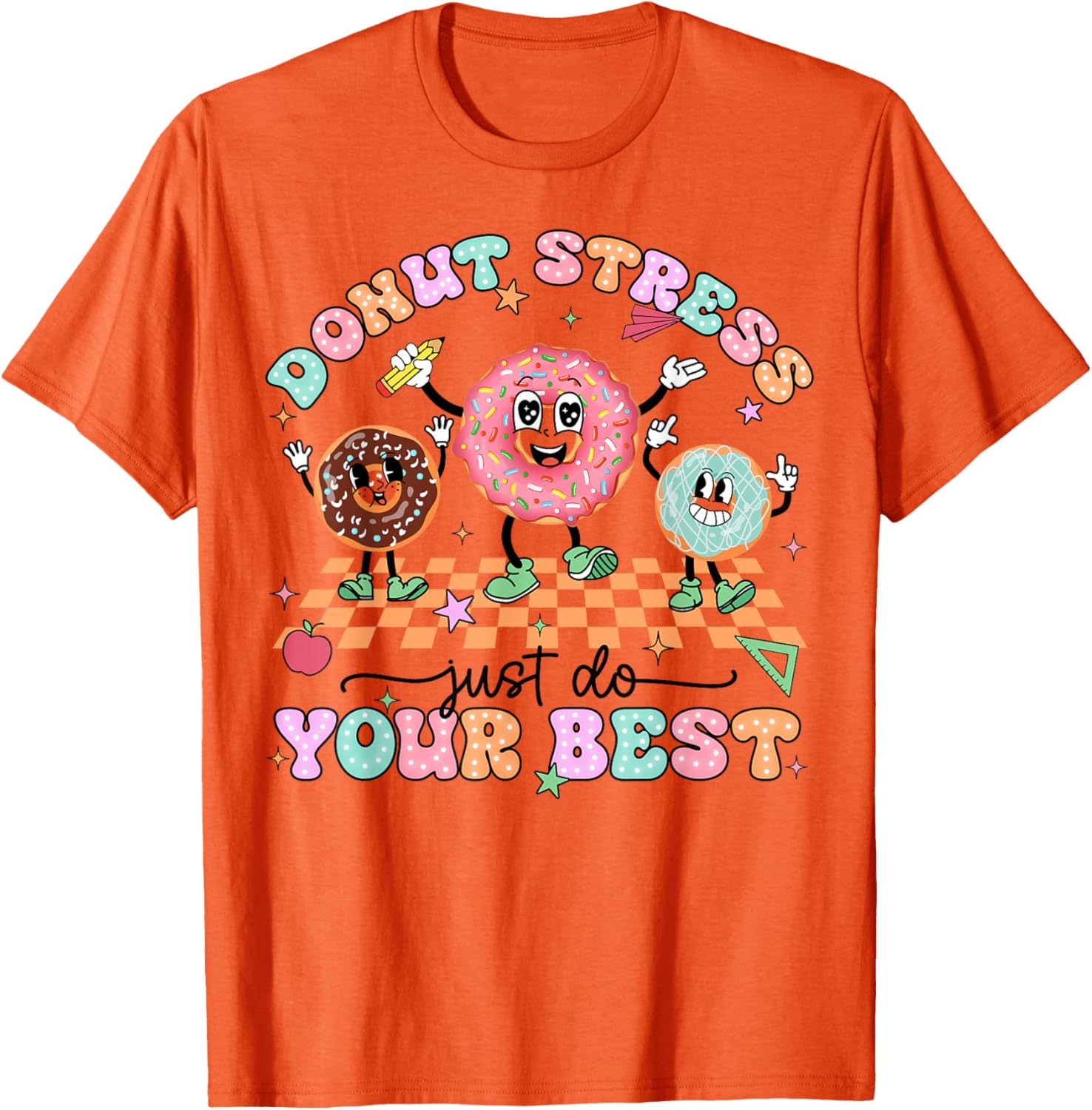 Donut Stress Just Do Your Best Test Day Teachers Kids Groovy T-Shirt
