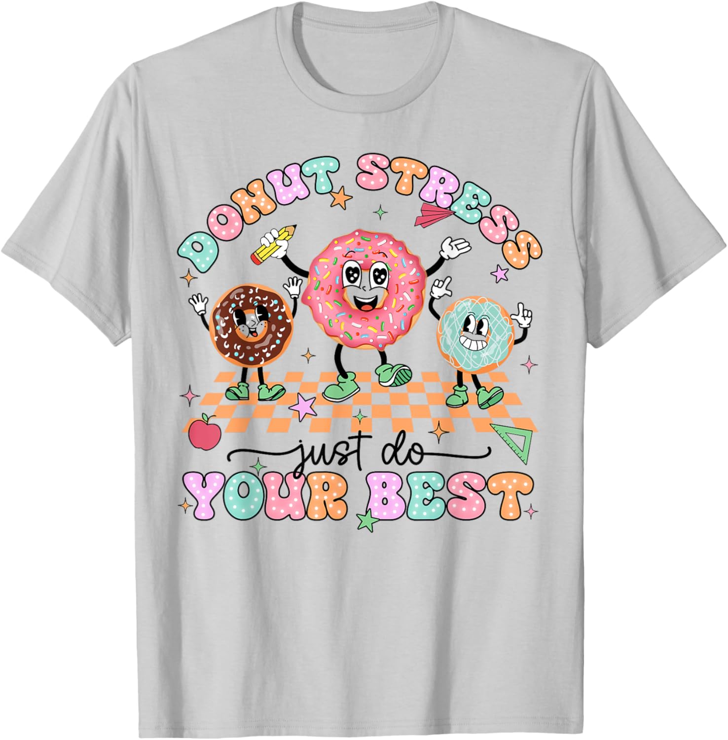 Donut Stress Just Do Your Best Test Day Teachers Kids Groovy T-Shirt