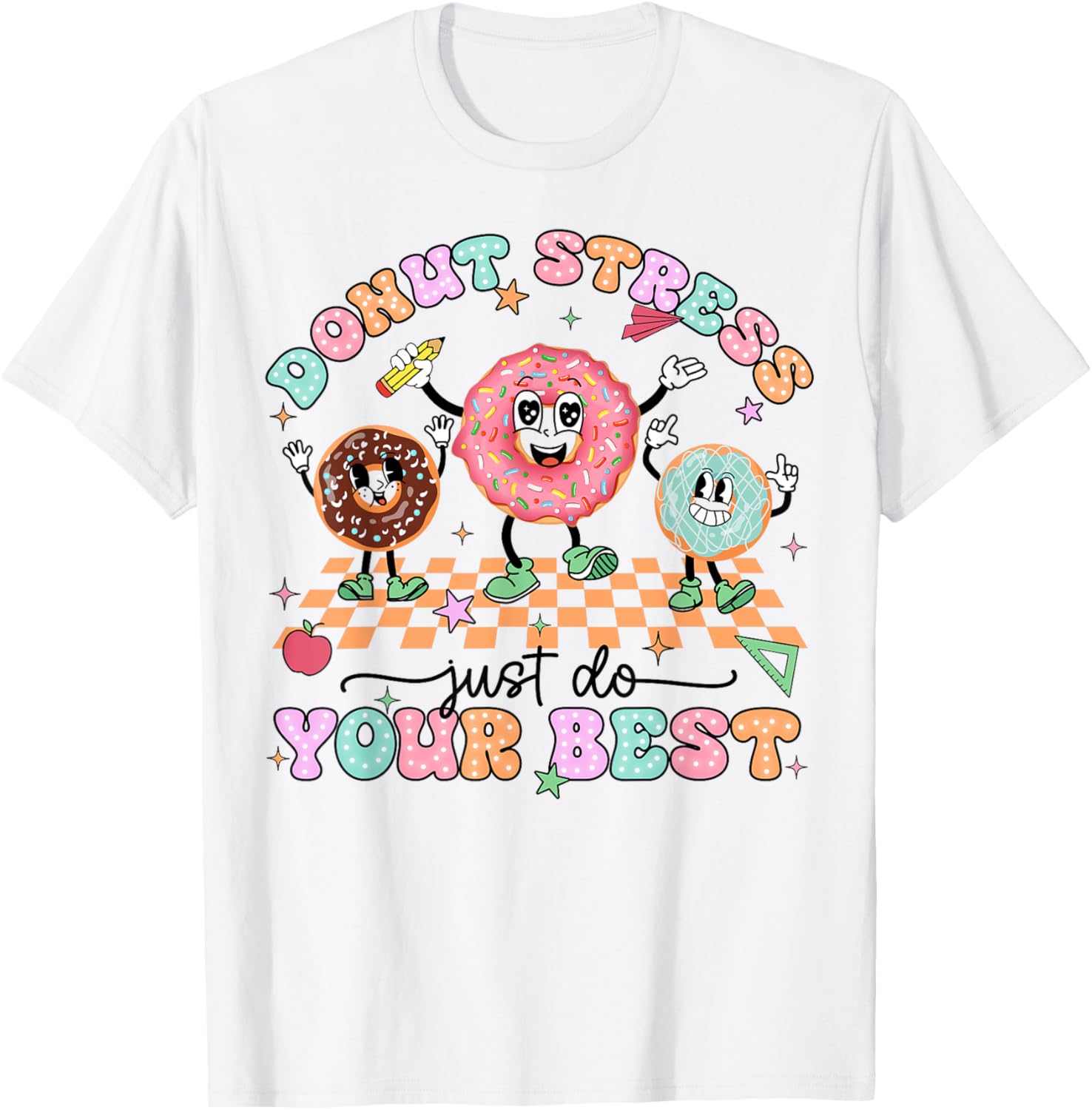 Donut Stress Just Do Your Best Test Day Teachers Kids Groovy T-Shirt