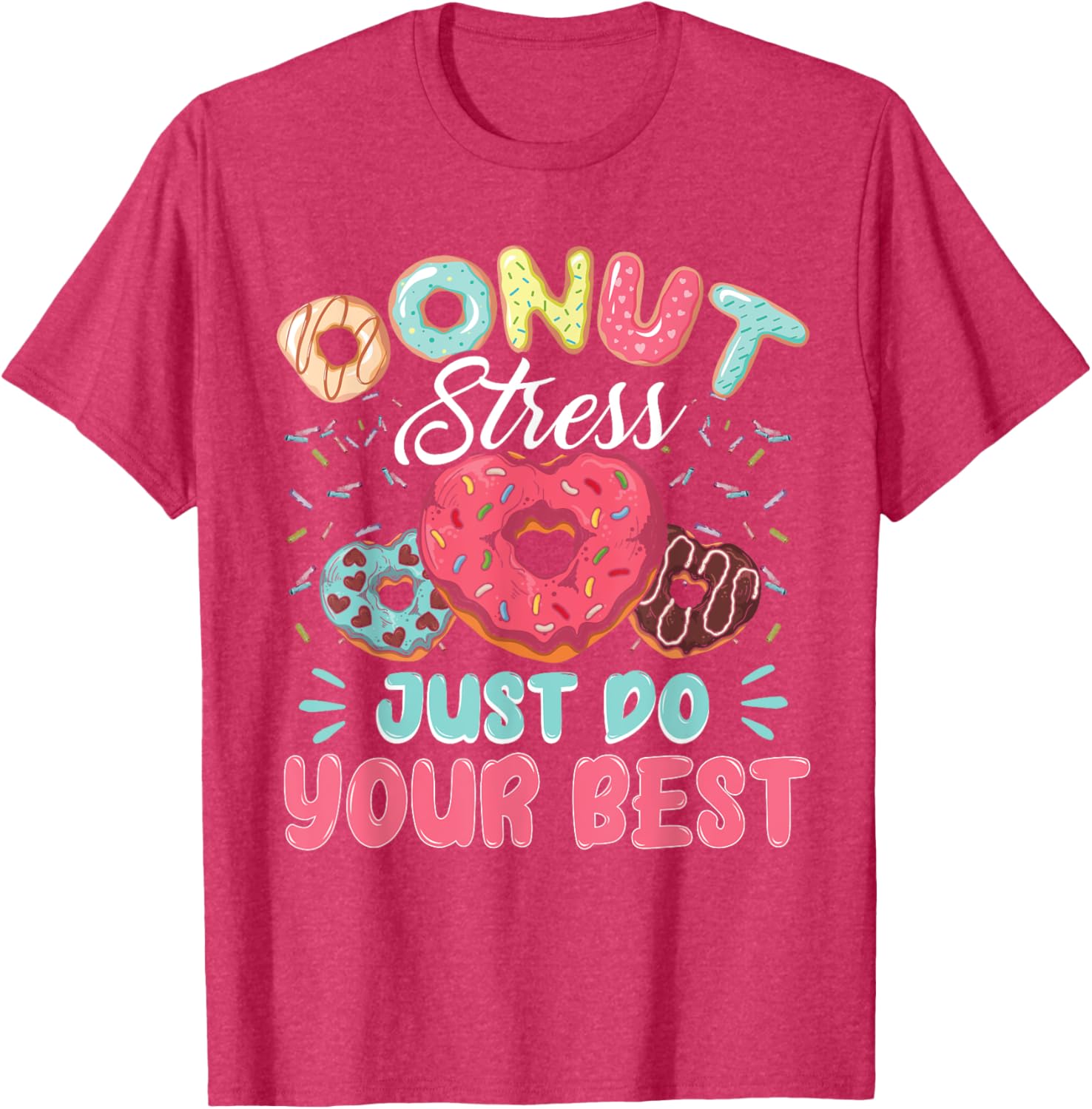 Donut Stress Just Do Your Best Testing Day Teacher T-Shirt