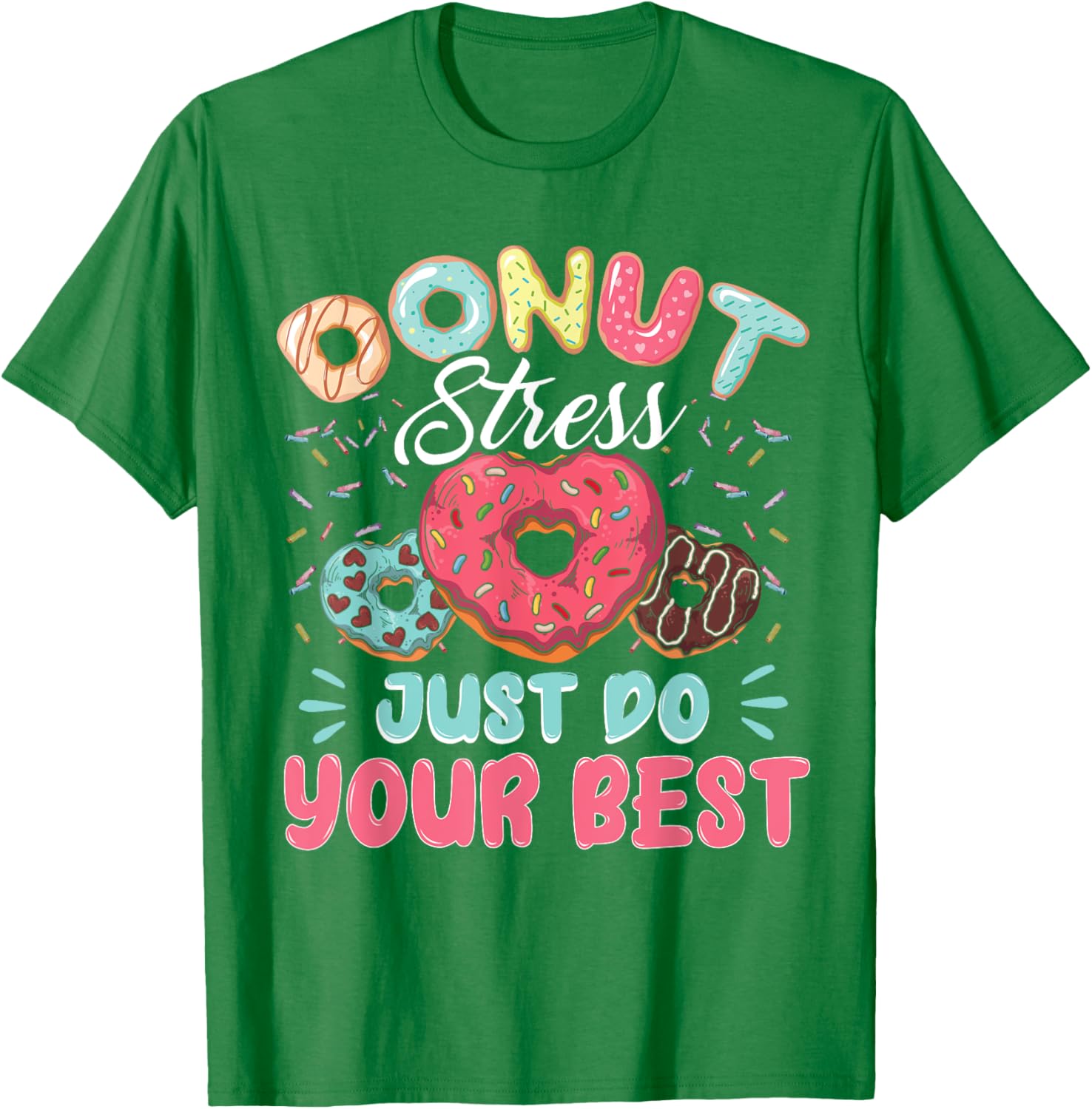 Donut Stress Just Do Your Best Testing Day Teacher T-Shirt