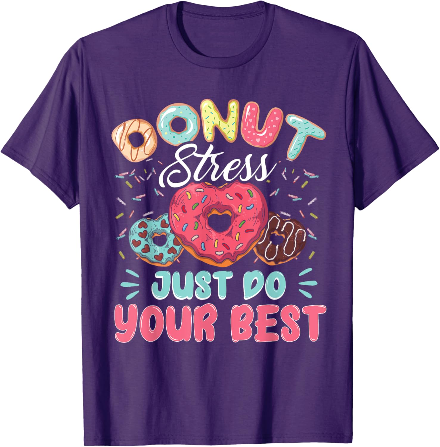 Donut Stress Just Do Your Best Testing Day Teacher T-Shirt