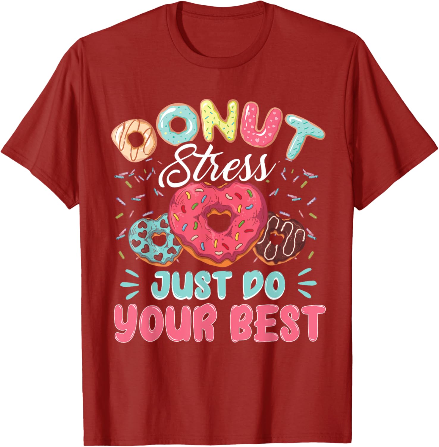 Donut Stress Just Do Your Best Testing Day Teacher T-Shirt