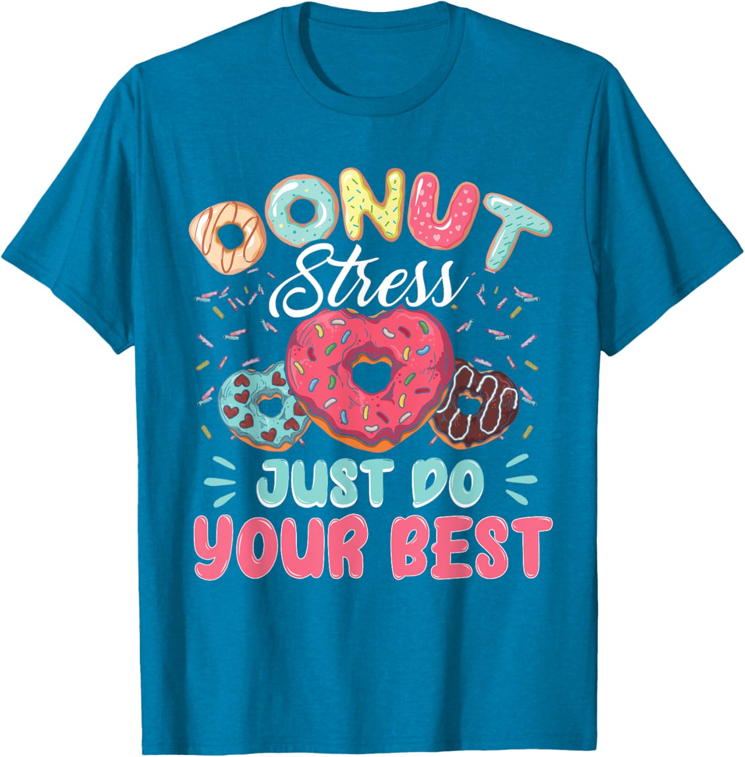 Donut Stress Just Do Your Best Testing Day Teacher T-Shirt