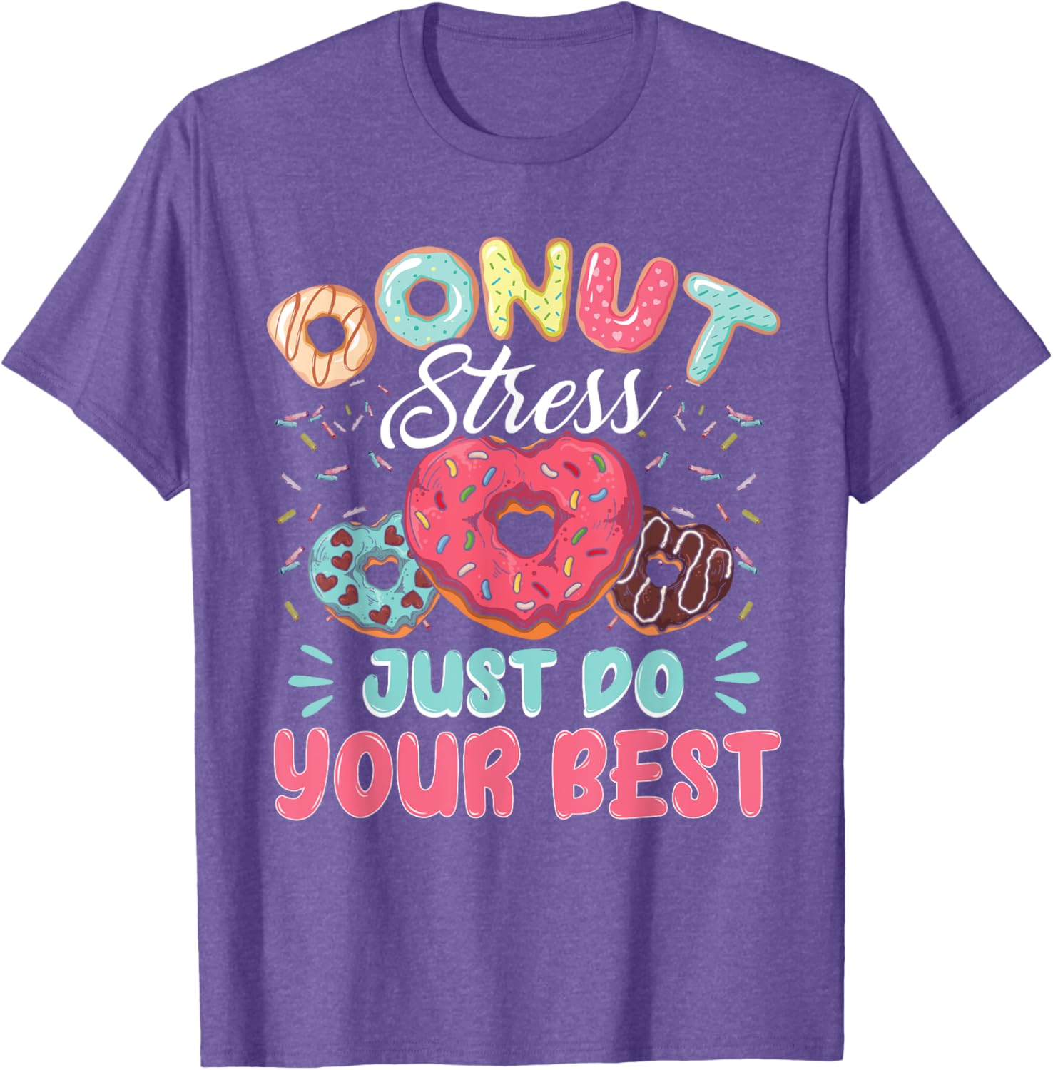 Donut Stress Just Do Your Best Testing Day Teacher T-Shirt