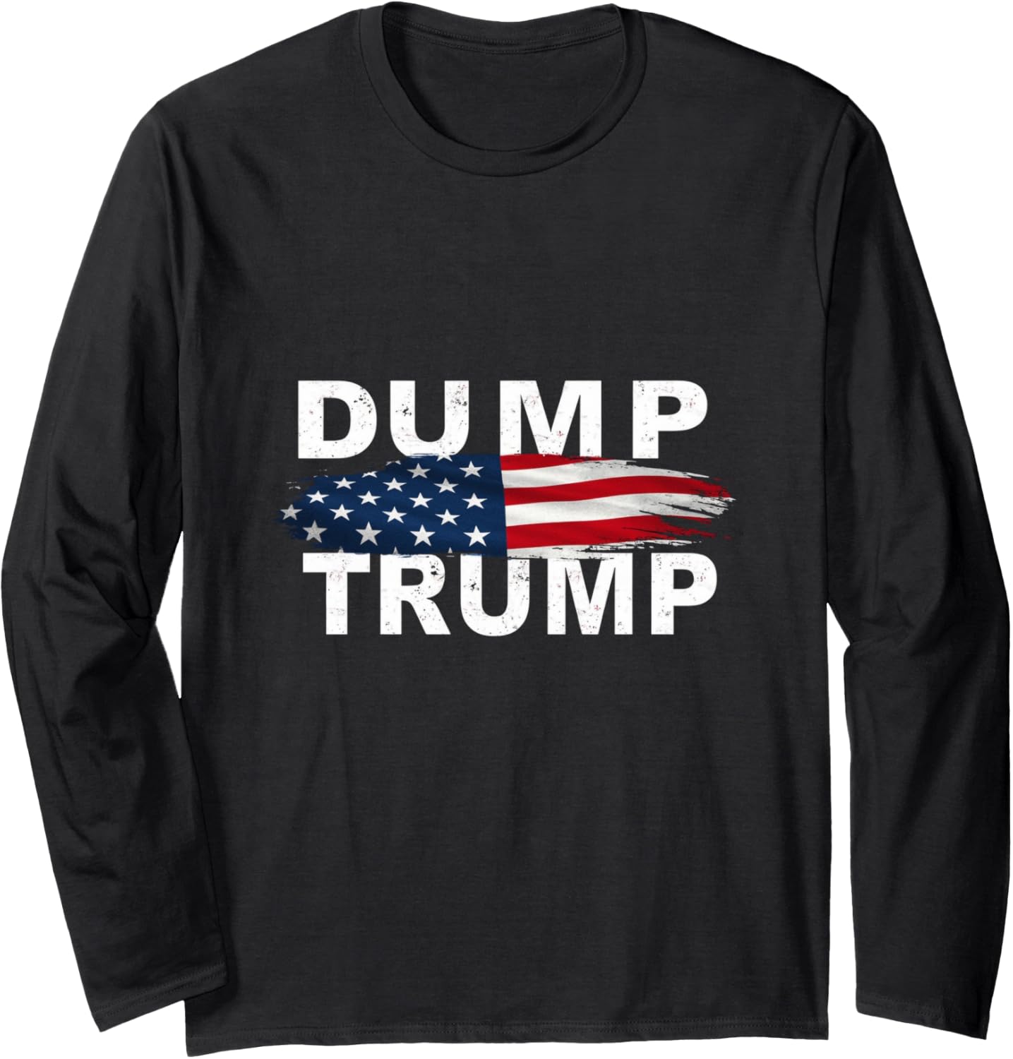 DUMP TRUMP Political Long Sleeve T-Shirt