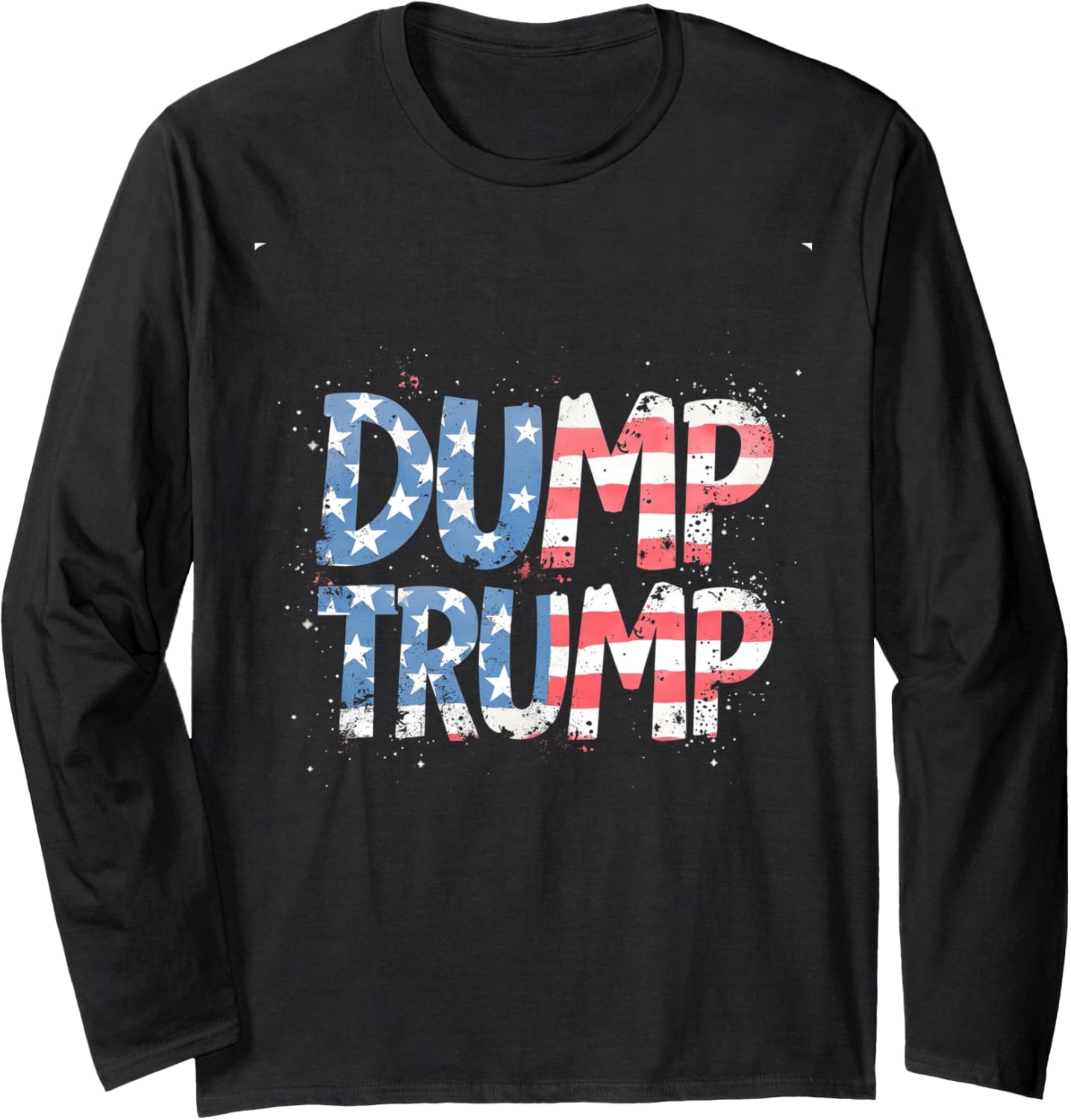 DUMP TRUMP Political Statement Long Sleeve T-Shirt