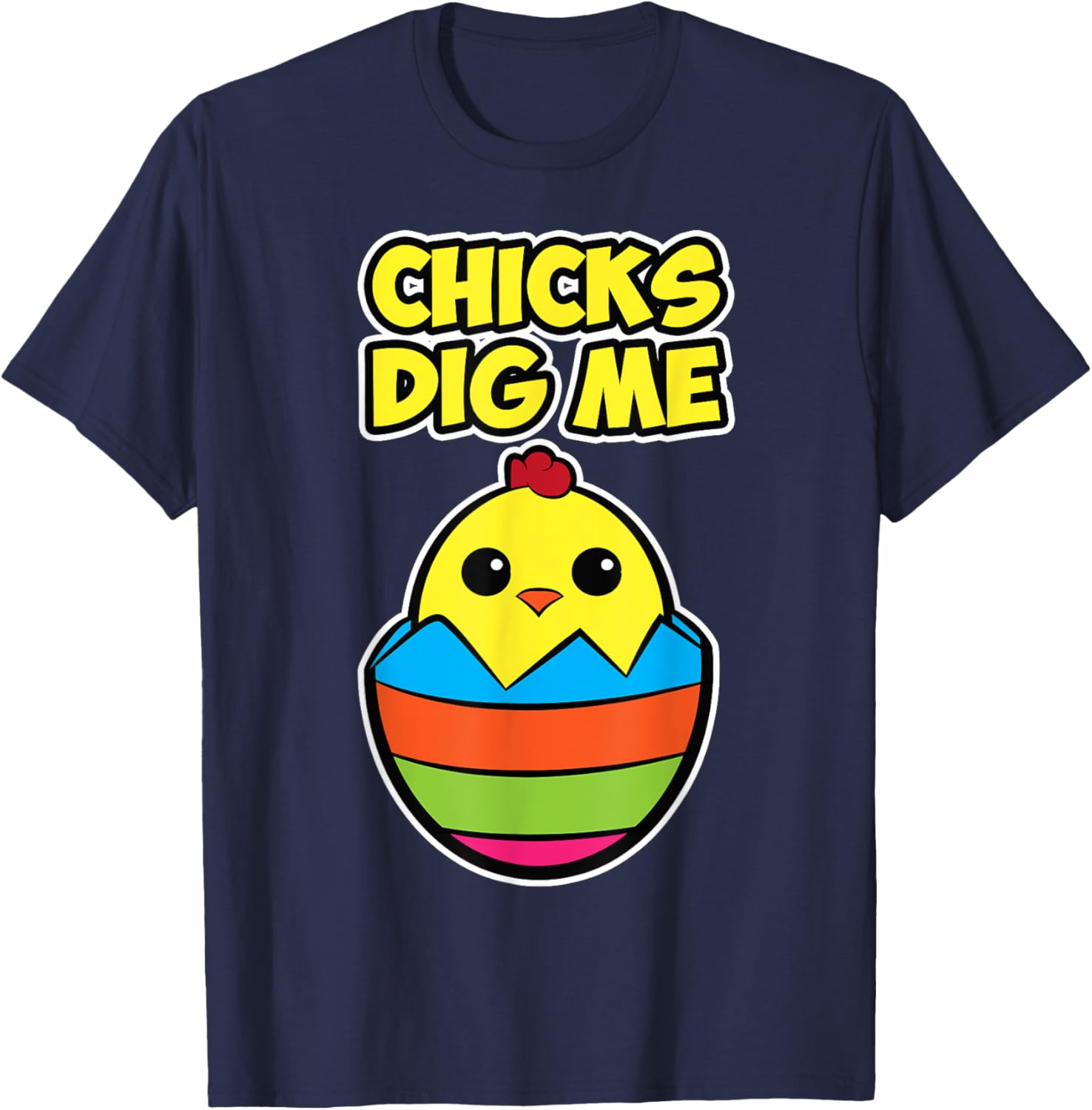 Easter chick design for men and women - Chicks Dig Me T-Shirt