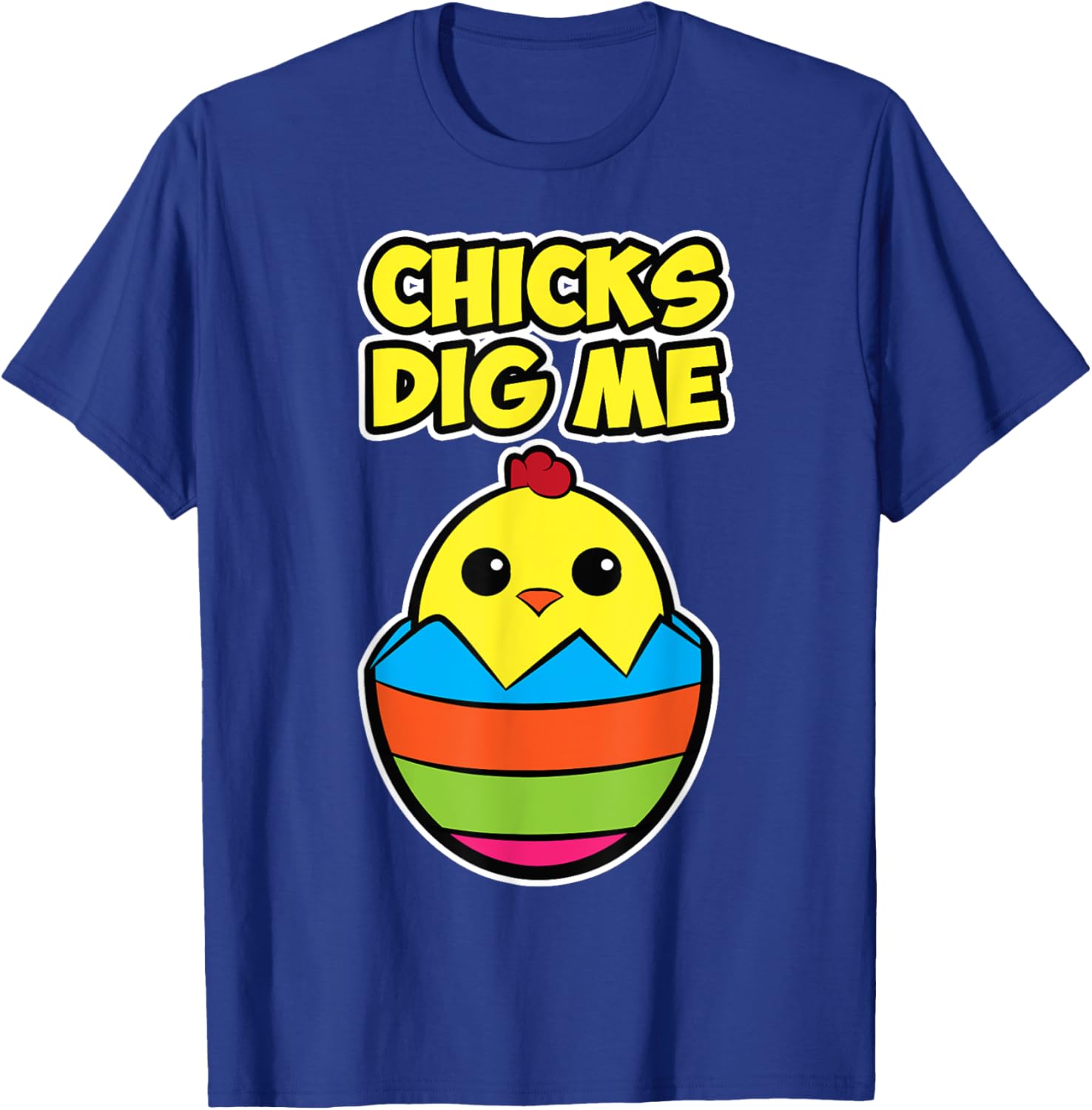 Easter chick design for men and women - Chicks Dig Me T-Shirt