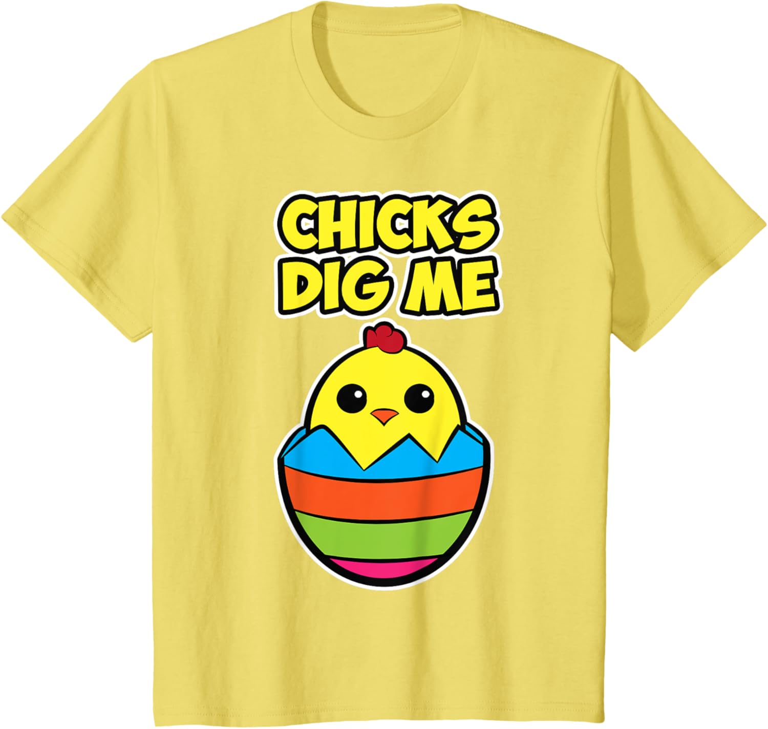 Easter chick design for men and women - Chicks Dig Me T-Shirt