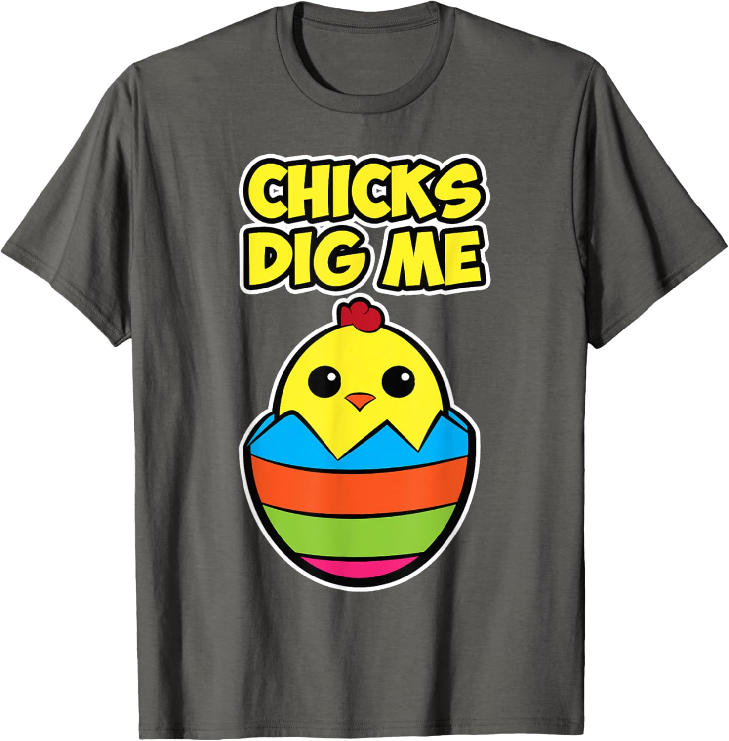 Easter chick design for men and women - Chicks Dig Me T-Shirt