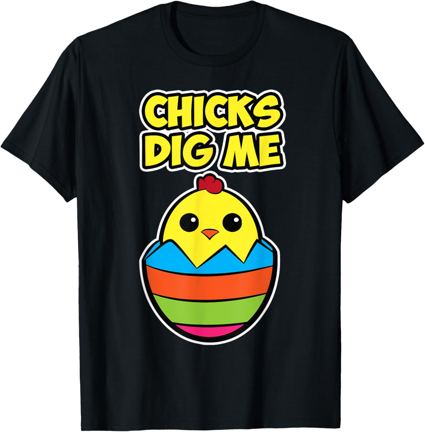 Easter chick design for men and women - Chicks Dig Me T-Shirt