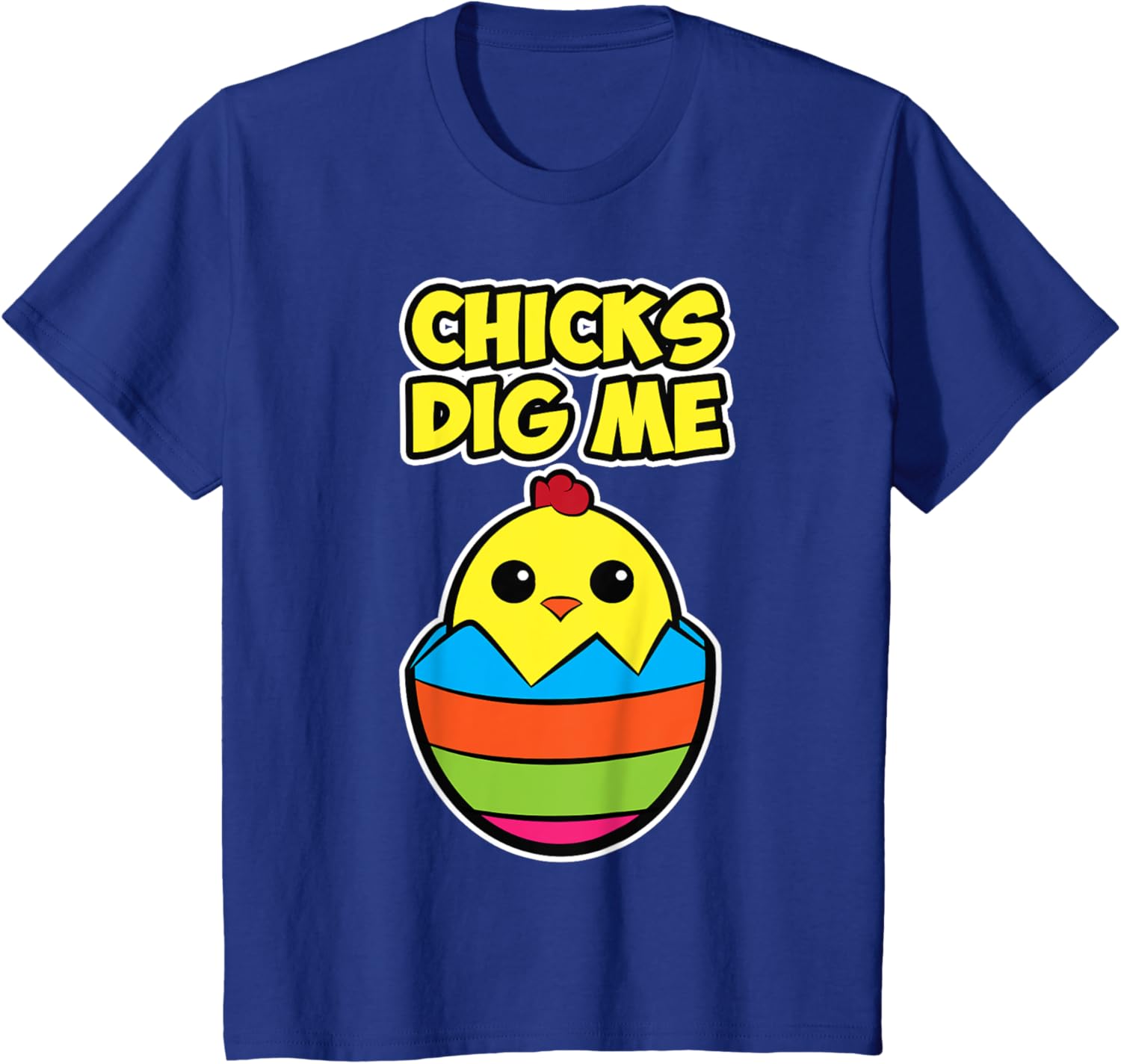 Easter chick design for men and women - Chicks Dig Me T-Shirt