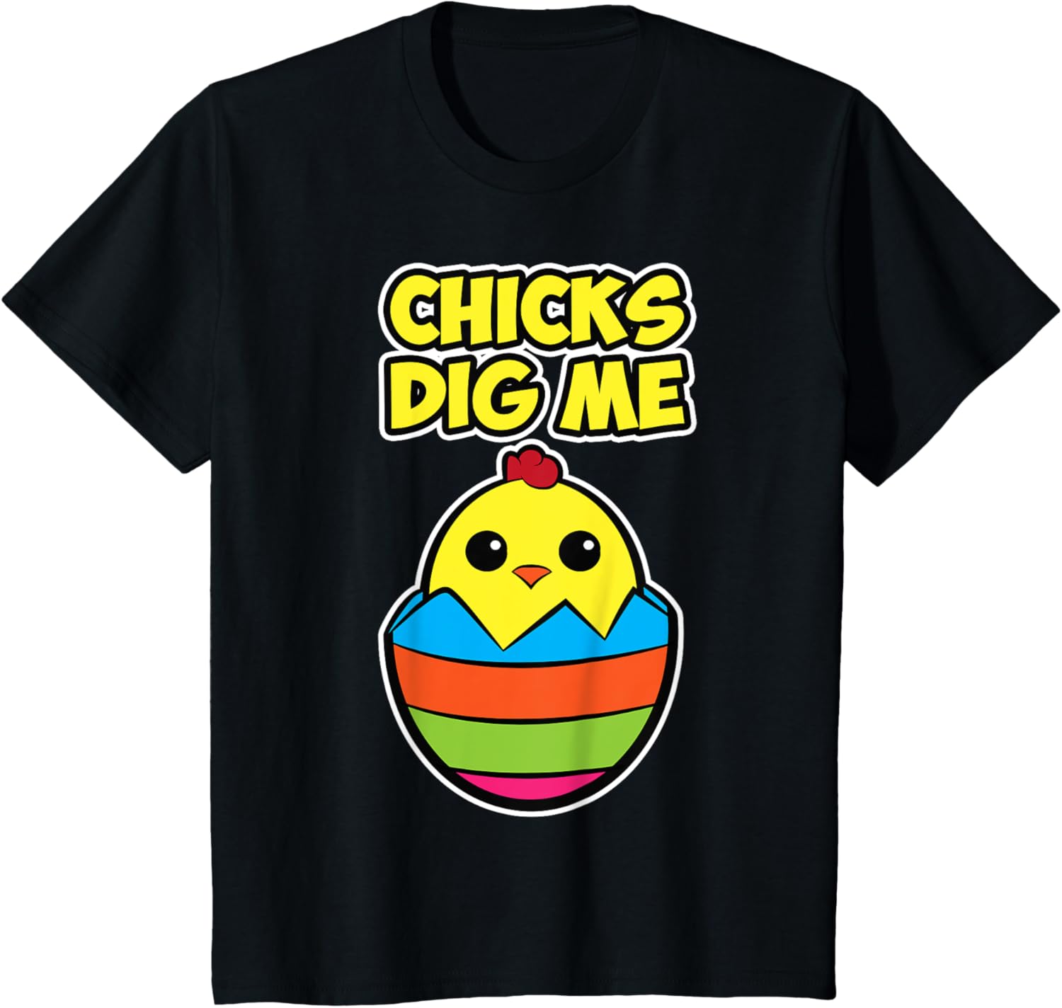 Easter chick design for men and women - Chicks Dig Me T-Shirt