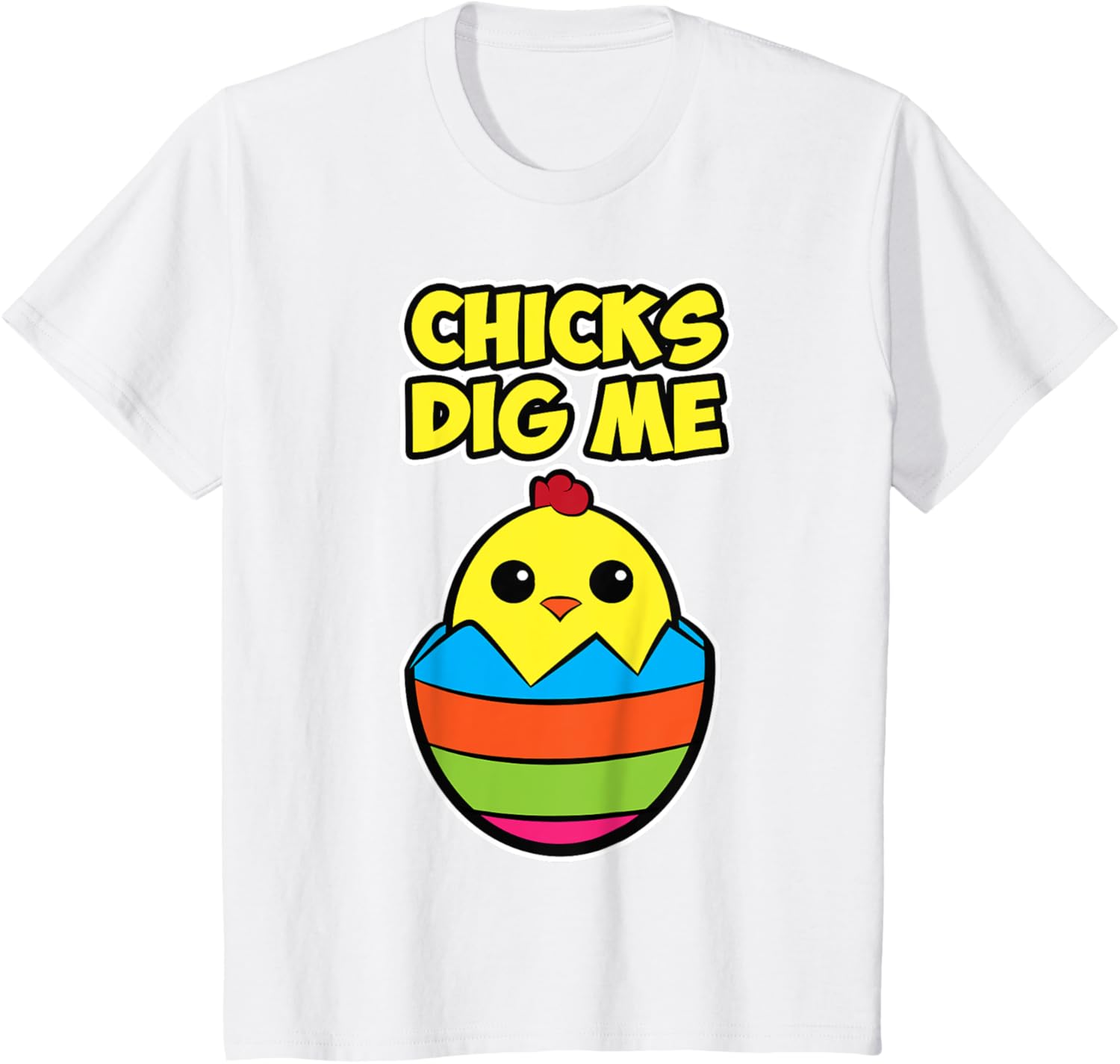 Easter chick design for men and women - Chicks Dig Me T-Shirt