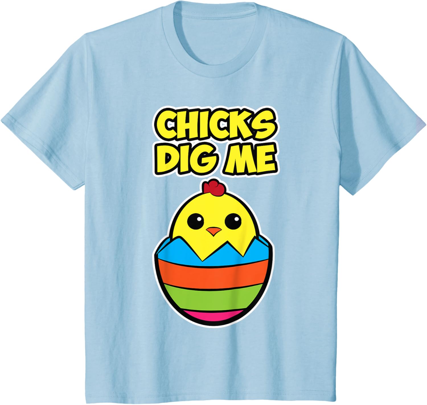 Easter chick design for men and women - Chicks Dig Me T-Shirt