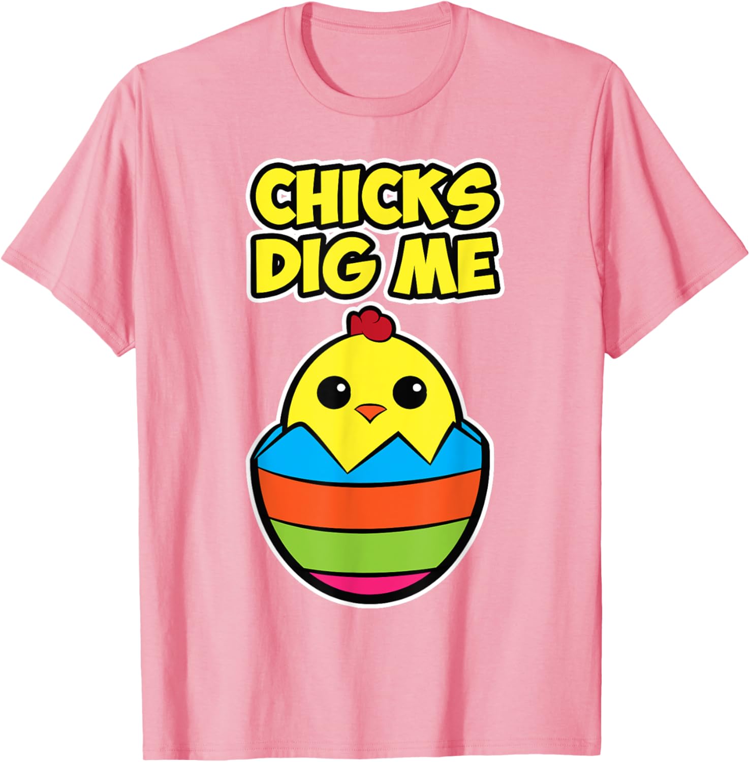 Easter chick design for men and women - Chicks Dig Me T-Shirt