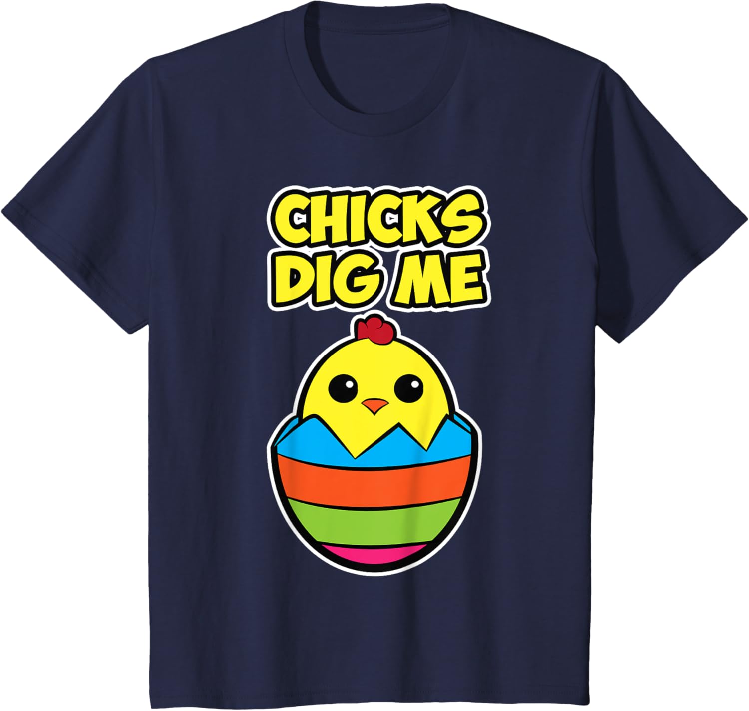 Easter chick design for men and women - Chicks Dig Me T-Shirt