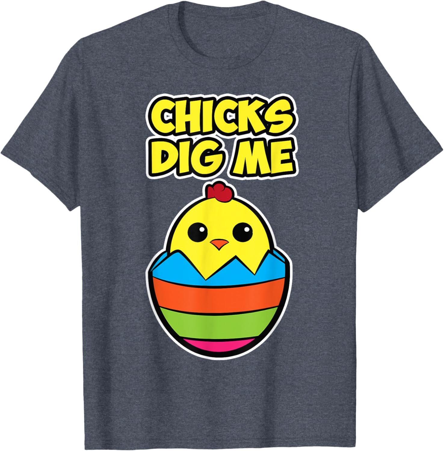 Easter chick design for men and women - Chicks Dig Me T-Shirt