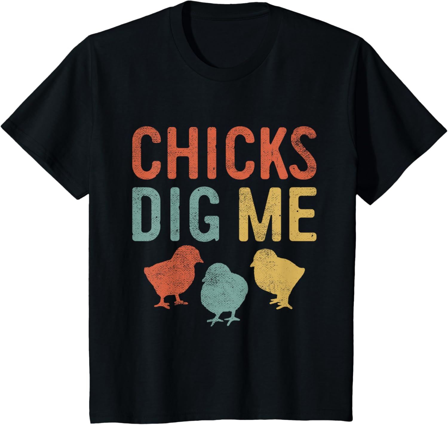 Easter Chicks Dig Me Retro Vintage Chickens Spring Gift T-Shirt