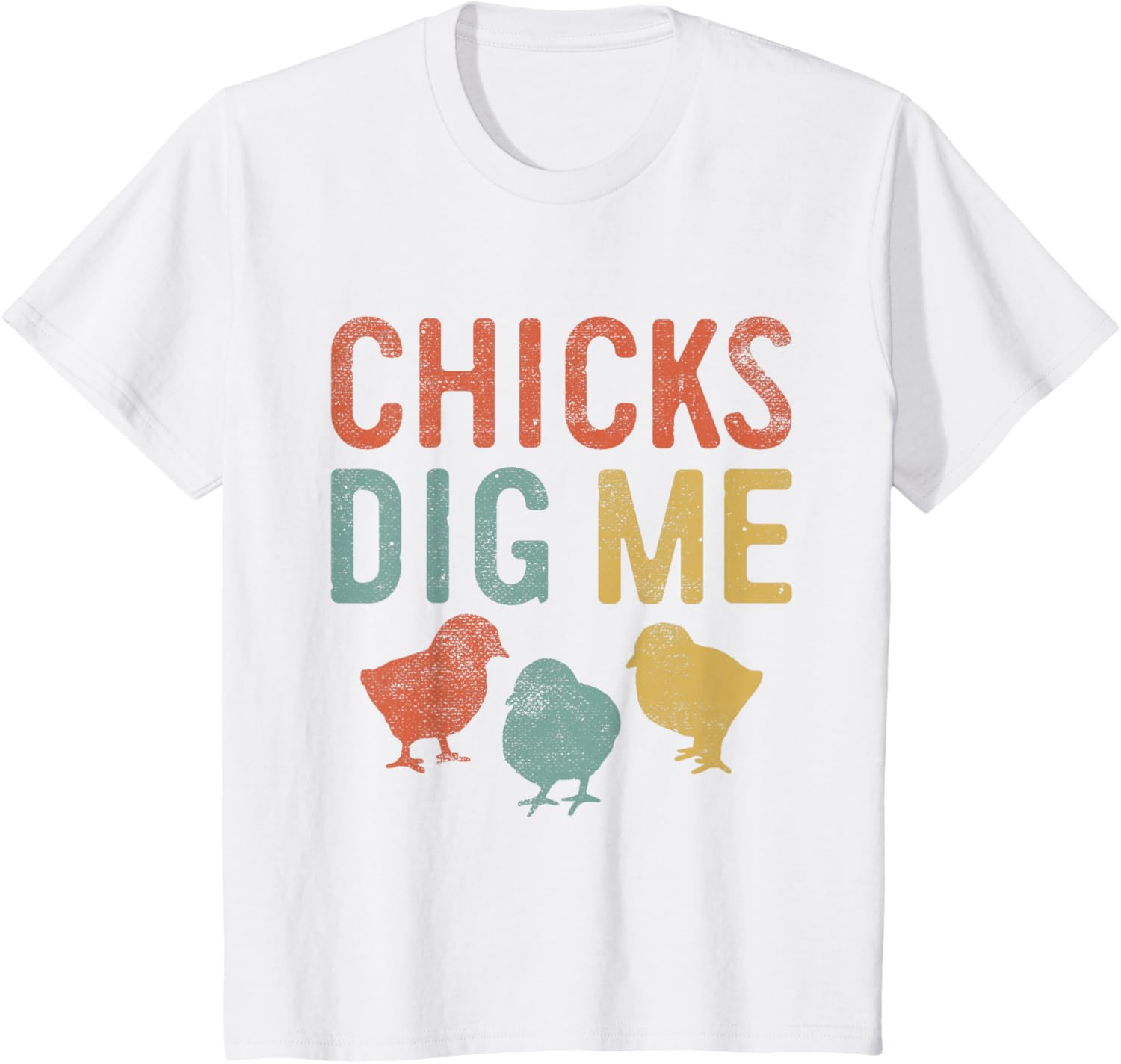 Easter Chicks Dig Me Retro Vintage Chickens Spring Gift T-Shirt