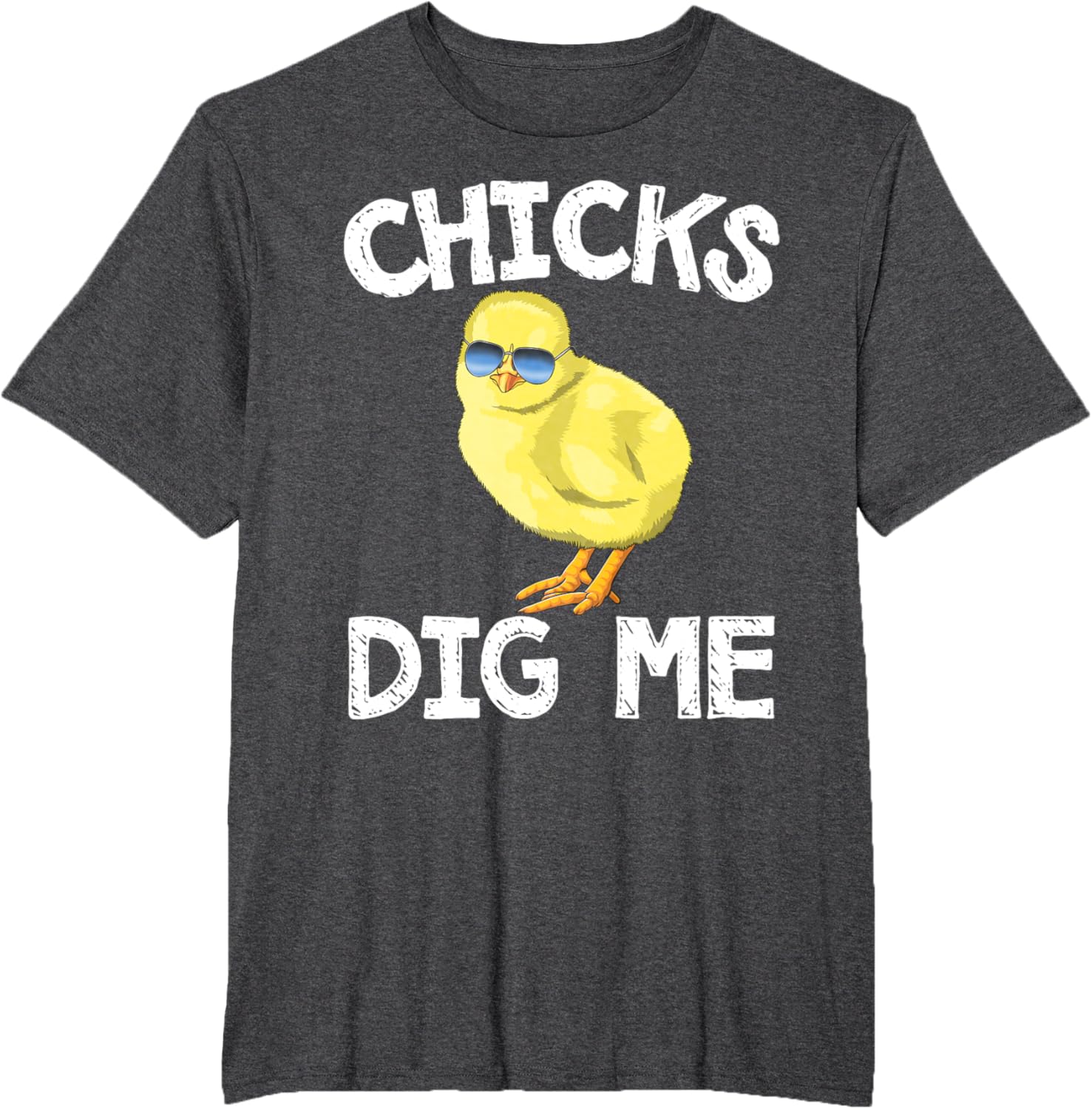 Easter Chicks Dig Me T-Shirt Men Women Kids T-Shirt