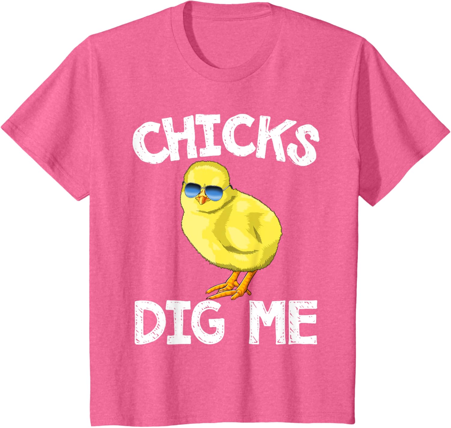 Easter Chicks Dig Me T-Shirt Men Women Kids T-Shirt