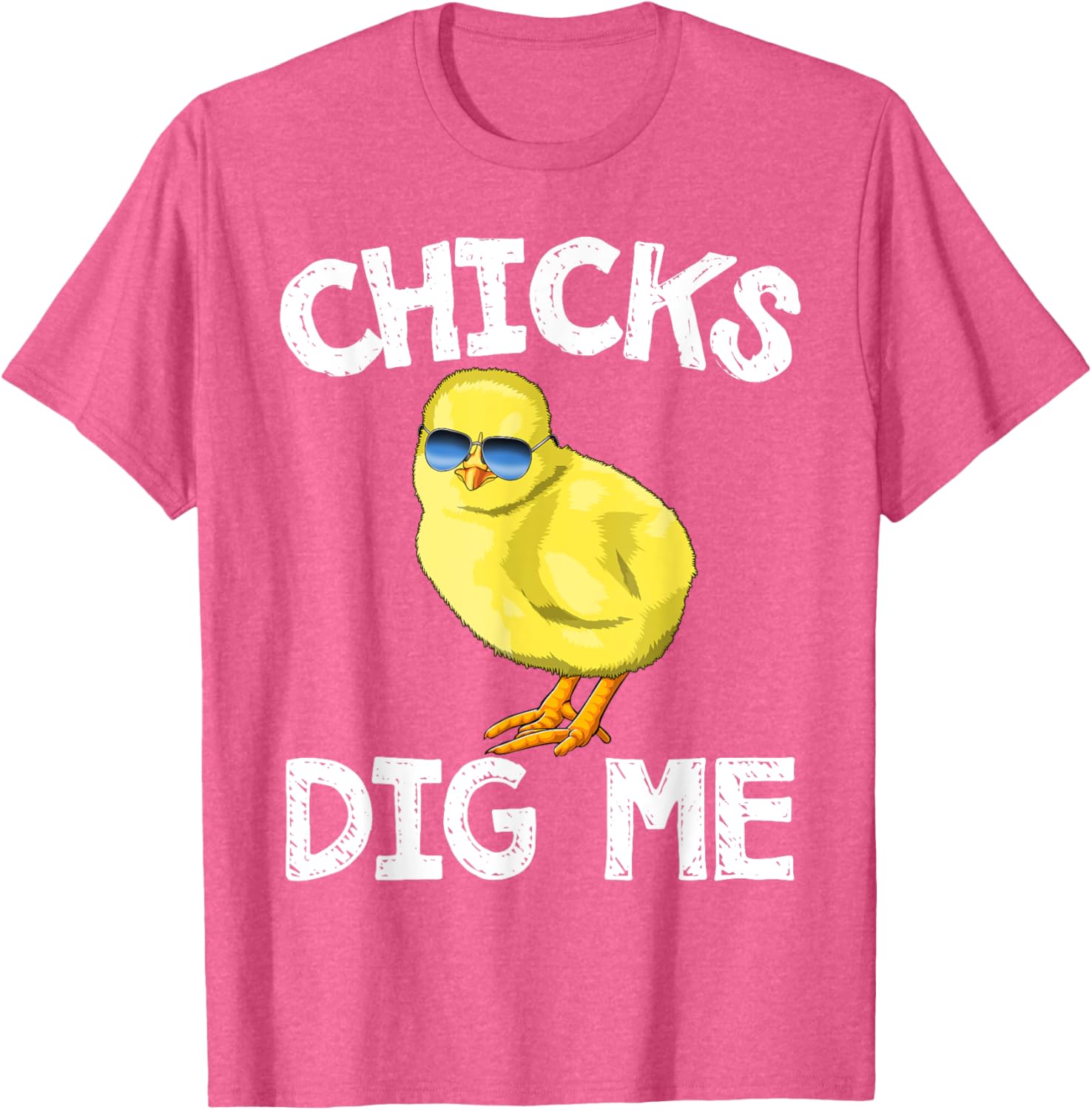 Easter Chicks Dig Me T-Shirt Men Women Kids T-Shirt