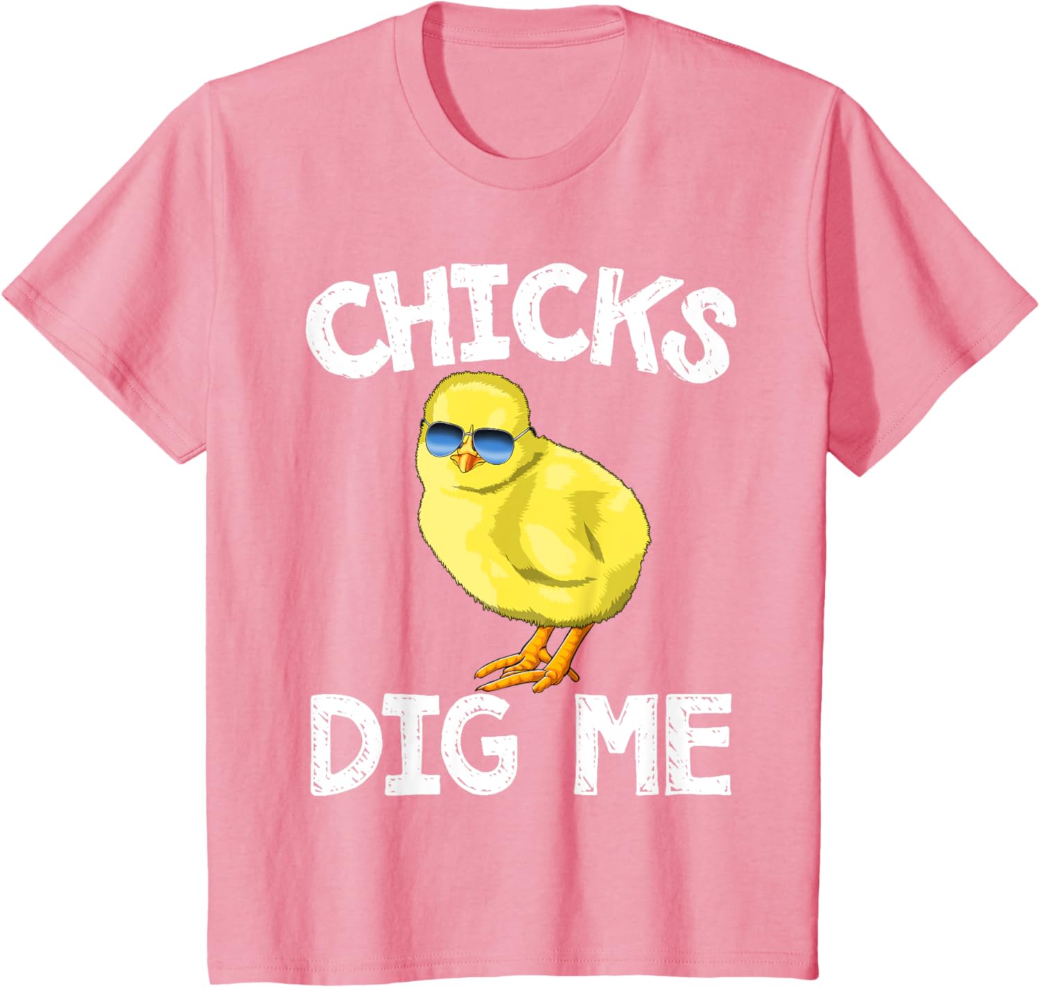 Easter Chicks Dig Me T-Shirt Men Women Kids T-Shirt