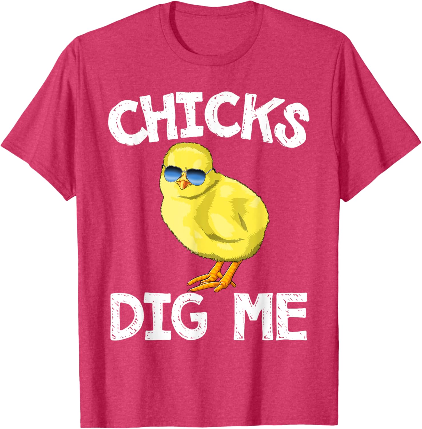 Easter Chicks Dig Me T-Shirt Men Women Kids T-Shirt