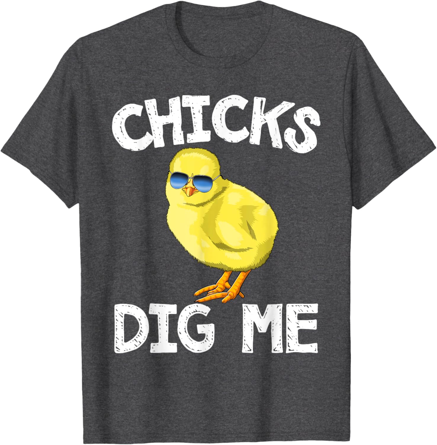 Easter Chicks Dig Me T-Shirt Men Women Kids T-Shirt