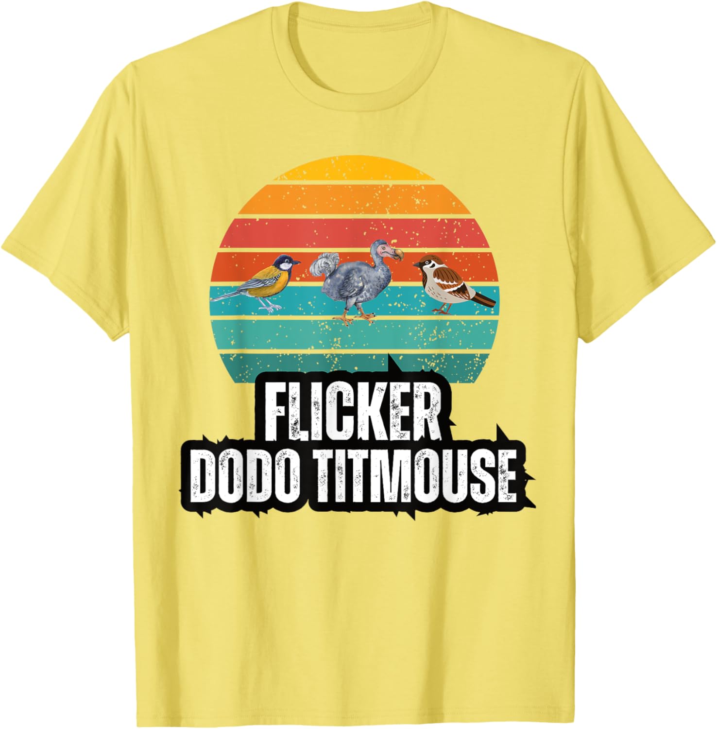 Flicker Dodo Titmouse bird Watch Nature Lover T-Shirt