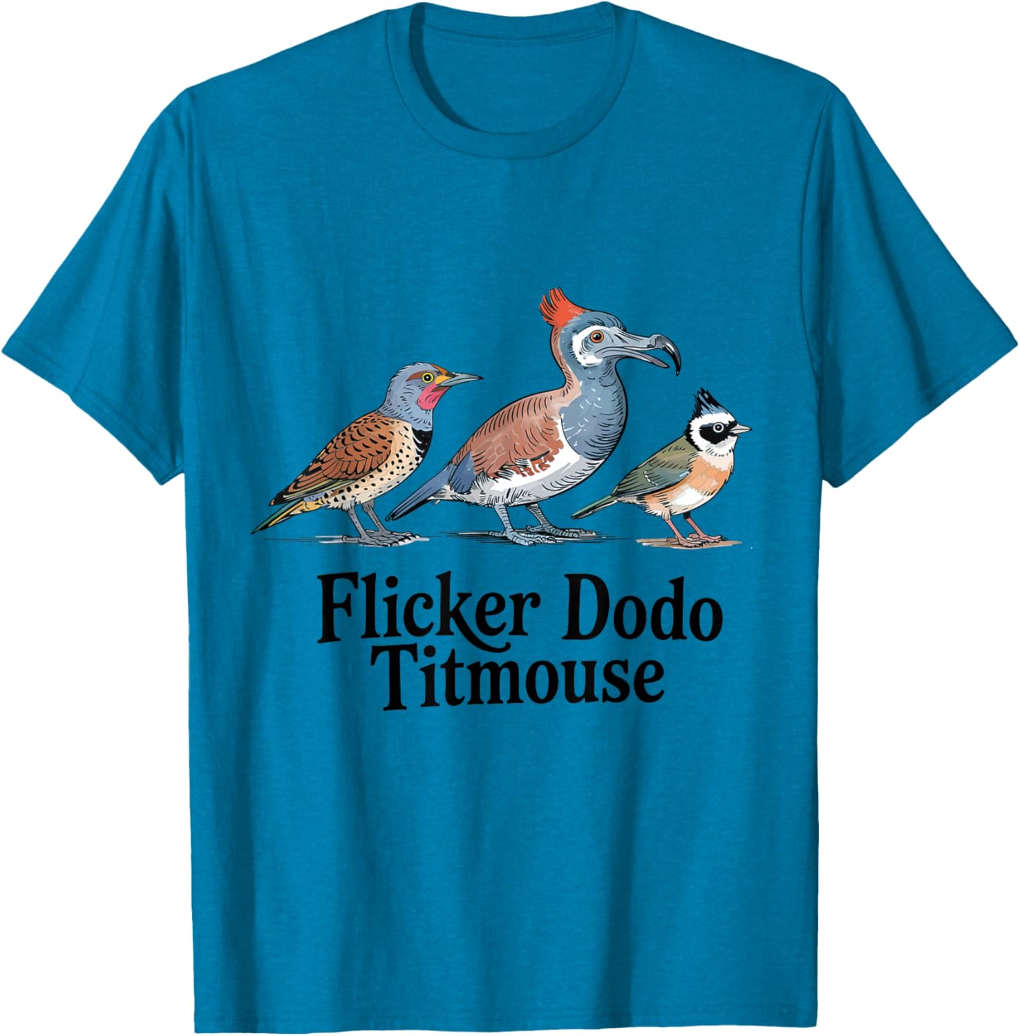Flicker Dodo Titmouse Funny Bird Clever Birdwatcher Humor T-Shirt