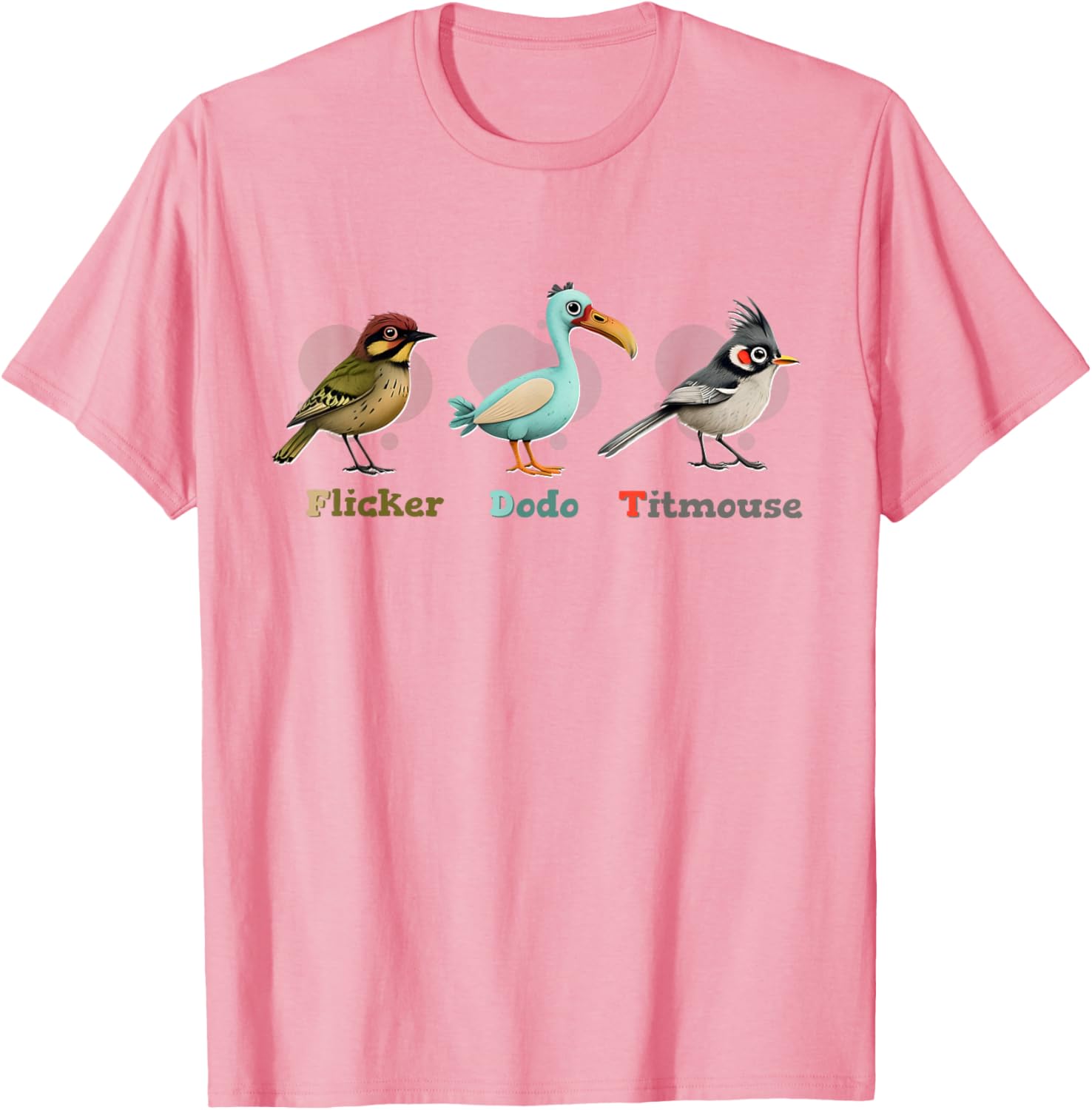 Flicker Dodo Titmouse Funny Bird Watch Nature Lover T-Shirt