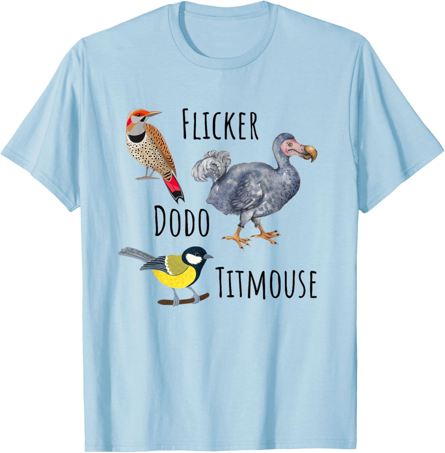 Flicker Dodo Titmouse Funny Birding Bird Watcher Bird Lover T-Shirt