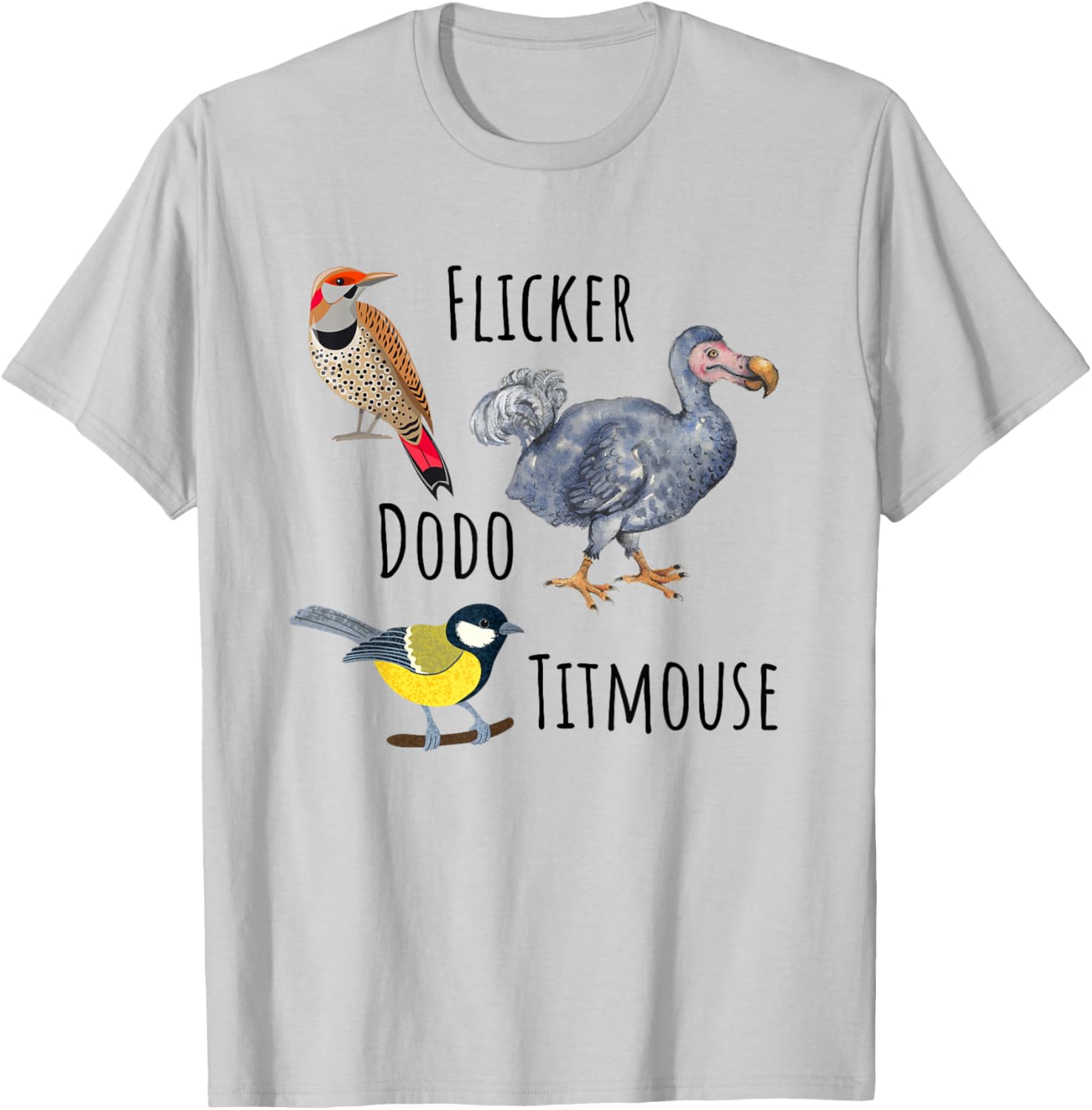 Flicker Dodo Titmouse Funny Birding Bird Watcher Bird Lover T-Shirt