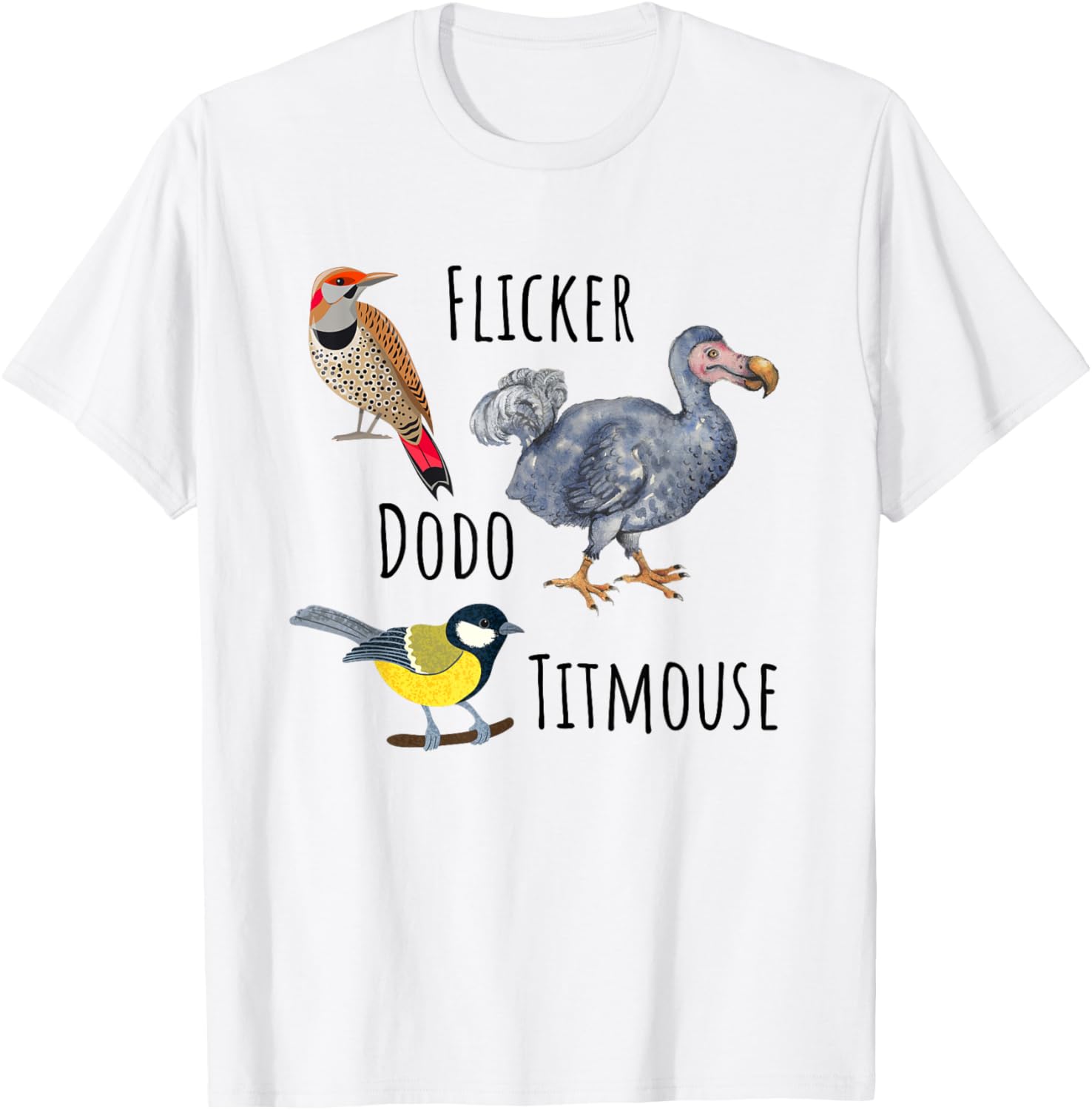 Flicker Dodo Titmouse Funny Birding Bird Watcher Bird Lover T-Shirt