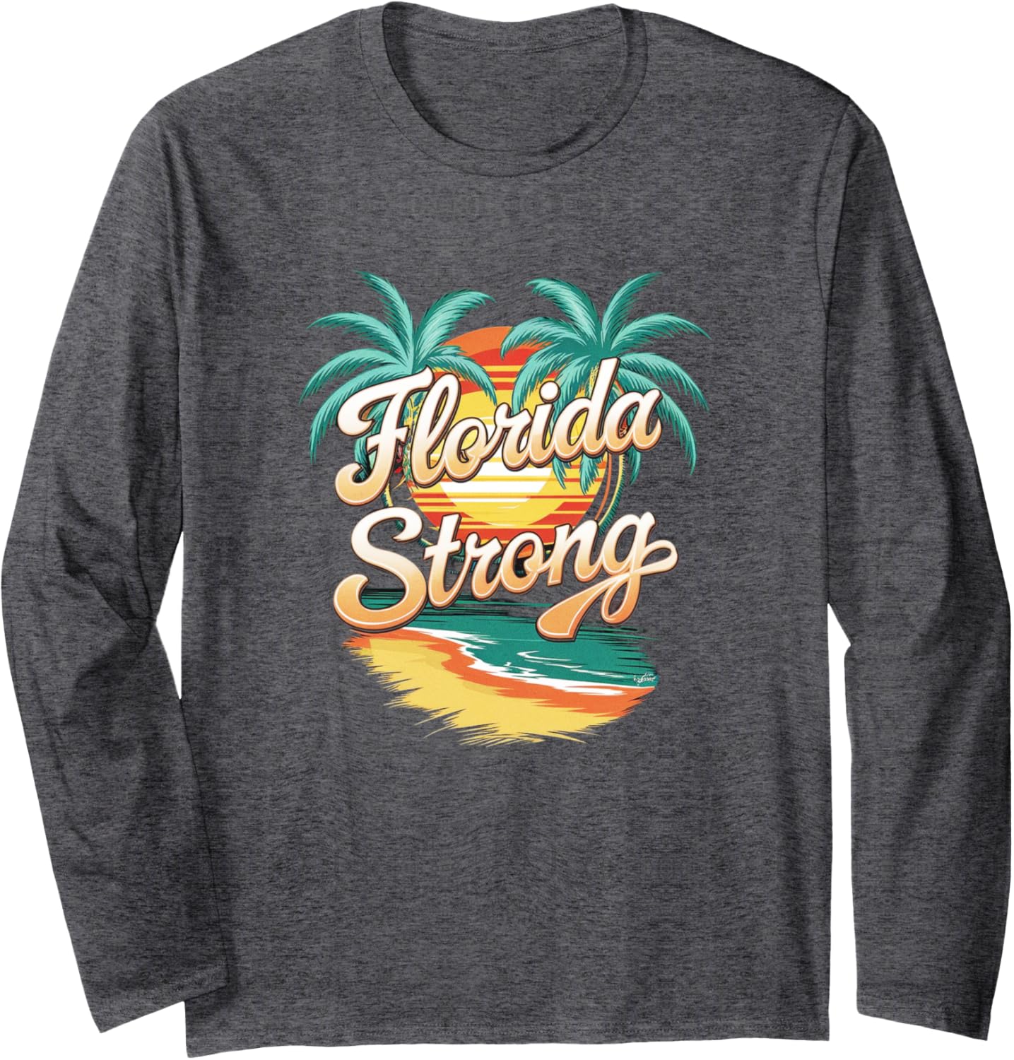 Florida Strong Support Florida Long Sleeve T-Shirt