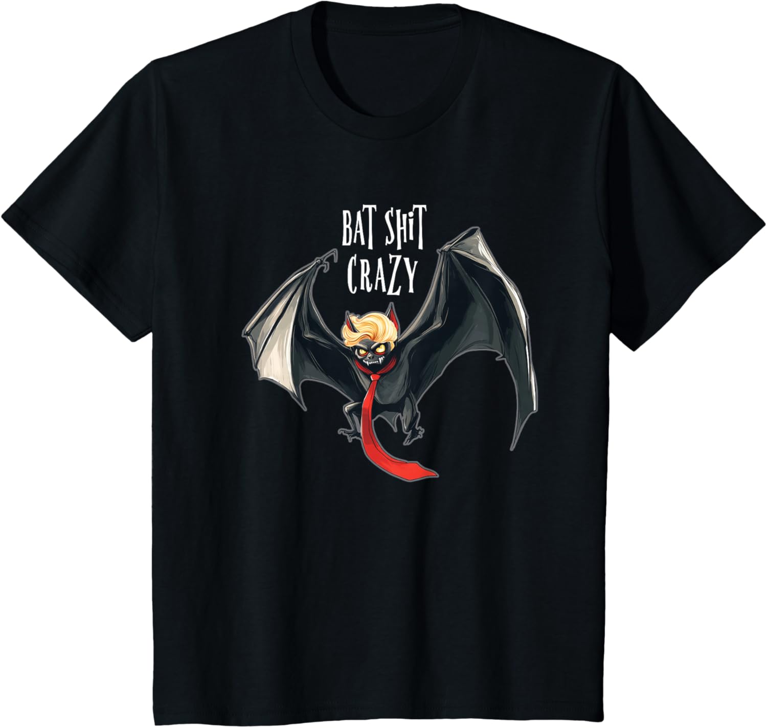 Funny Anti-Trump Halloween Bat Crazy T-Shirt